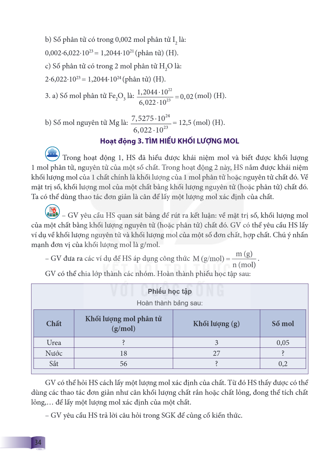 b) Số phân tử có trong 0,002 mol phân tử I$_{2}$ là: 0,002 · 6,022 · 10$^{23}$ = 1,2044 · 10$^{21}$ (phân tử) (H). c) Số phân tử có trong 2 mol phân tử H$_{2}$O