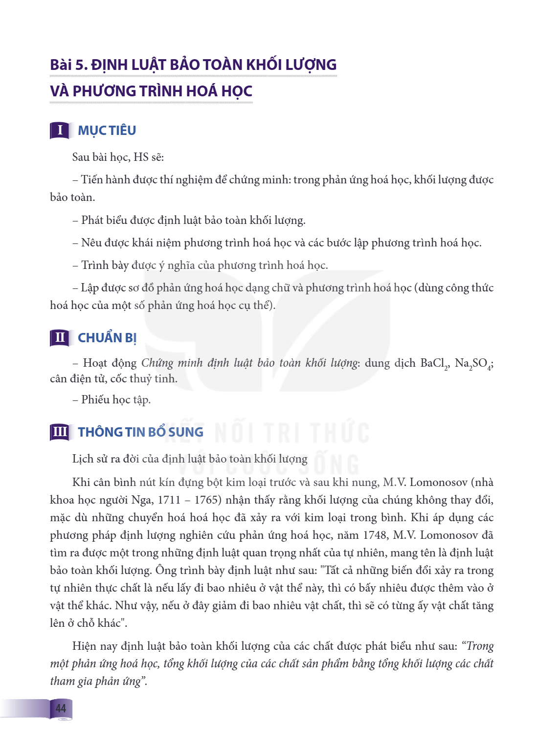 Bài 5. Định luật bảo toàn khối lượng và phương trình hoá học I MỤC TIÊU Sau bài học, HS sẽ: Tiến hành được thí nghiệm để chứng minh: trong phản ứng hoá học, khố