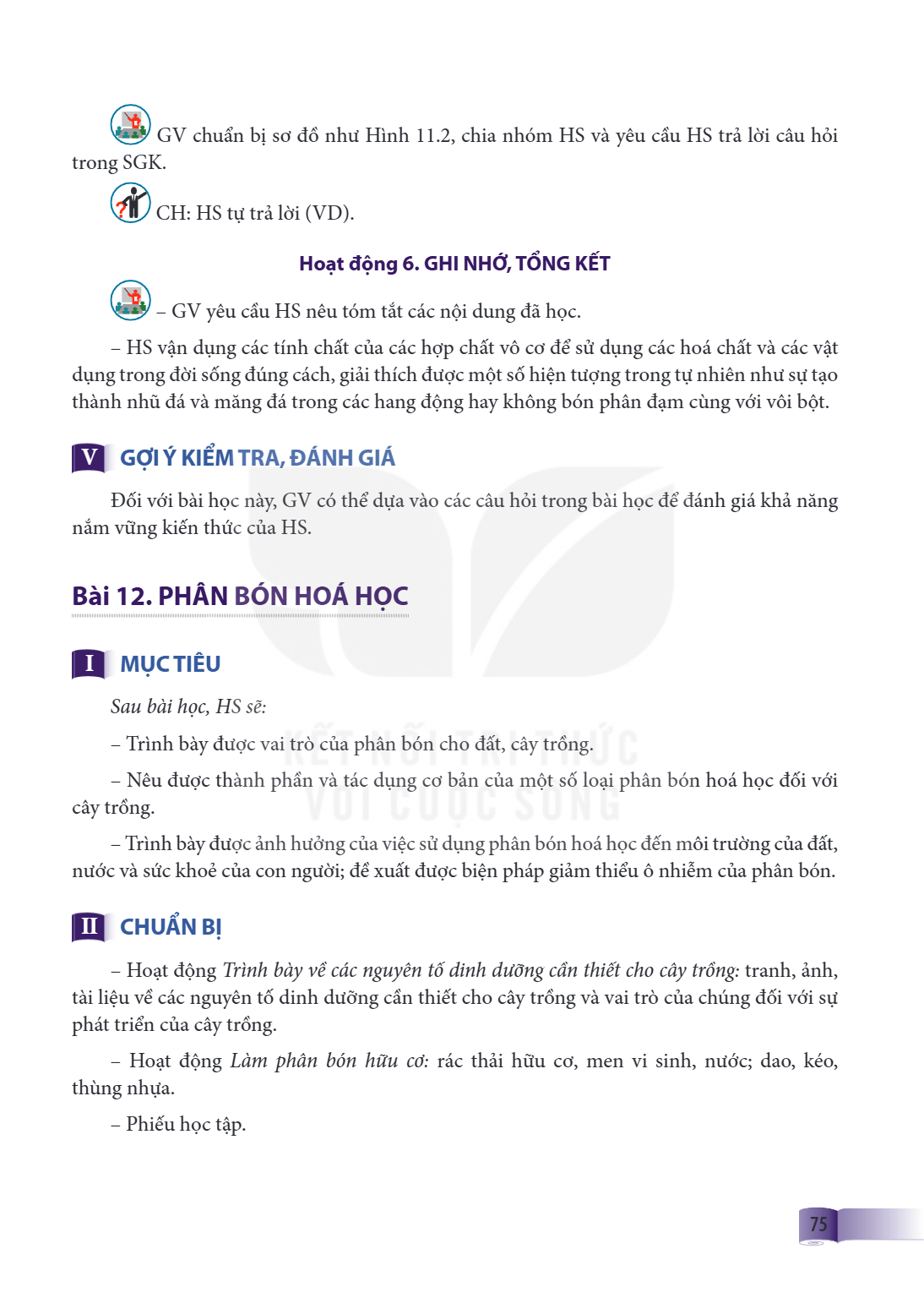 Bài 12. Phân bón hoá học I MỤC TIÊU Sau bài học, HS sẽ: – Trình bày được vai trò của phân bón cho đất, cây trồng. – Nêu được thành phần và tác dụng cơ bản của m