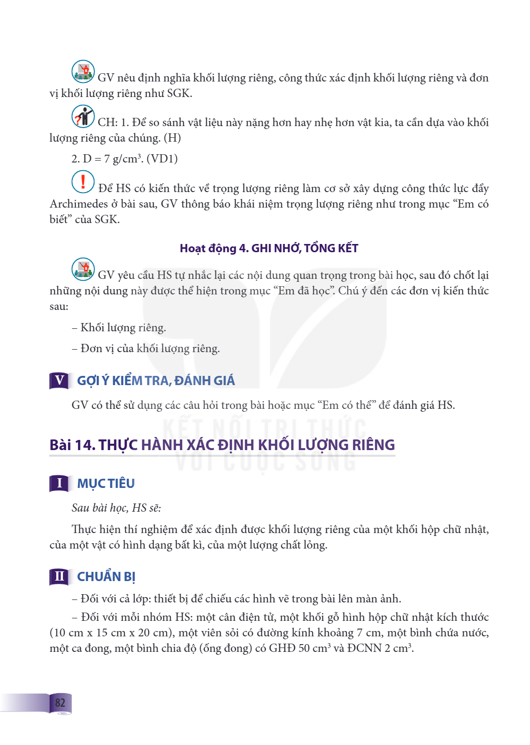 Bài 14. THỰC HÀNH XÁC ĐỊNH KHỐI LƯỢNG RIÊNG I MỤC TIÊU Sau bài học, HS sẽ: Thực hiện thí nghiệm để xác định được khối lượng riêng của một khối hộp chữ nhật, của