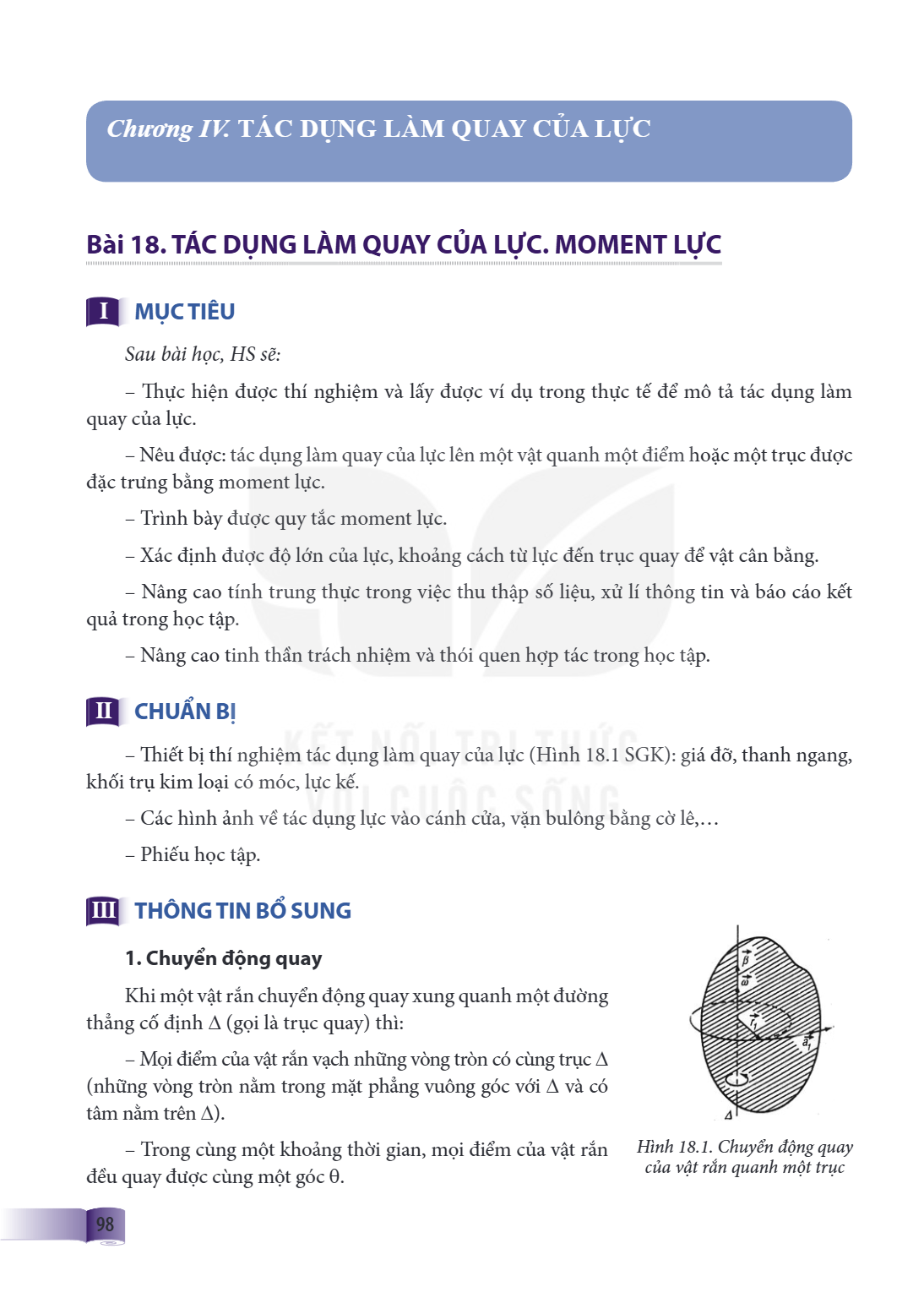 Bài 18. Tác dụng làm quay của lực. Moment lực Bài 18. TÁC DỤNG LÀM QUAY CỦA LỰC. MOMENT LỰC I MỤC TIÊU Sau bài học, HS sẽ: – Thực hiện được thí nghiệm và lấy đư