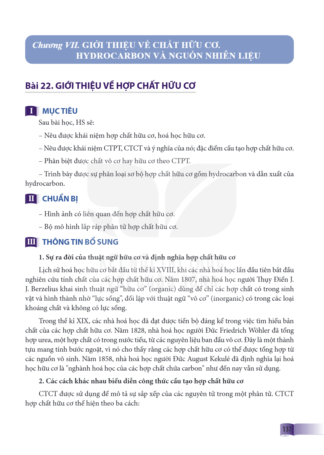 Bài 22. Giới thiệu về hợp chất hữu cơ Bài 22. GIỚI THIỆU VỀ HỢP CHẤT HỮU CƠ I MỤC TIÊU Sau bài học, HS sẽ: – Nêu được khái niệm hợp chất hữu cơ, hoá học hữu cơ.