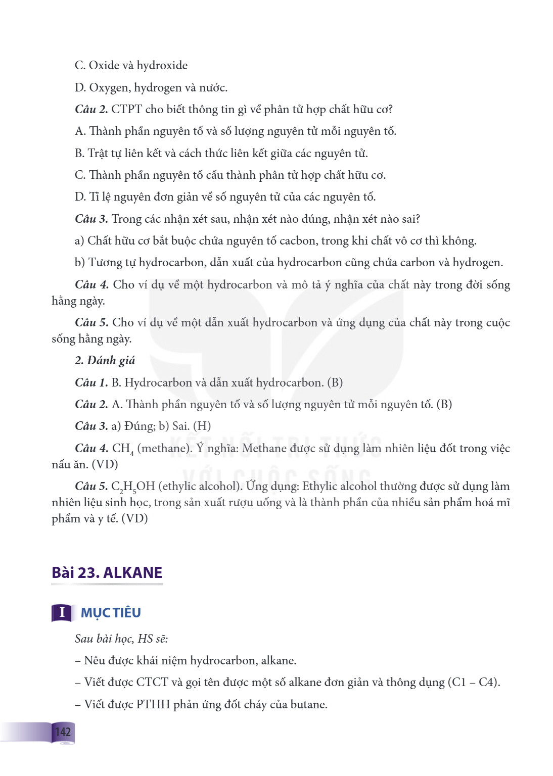 Bài 23. ALKANE MỤC TIÊU Sau bài học, HS sẽ: – Nêu được khái niệm hydrocarbon, alkane. – Viết được CTCT và gọi tên được một số alkane đơn giản và thông dụng (C1 