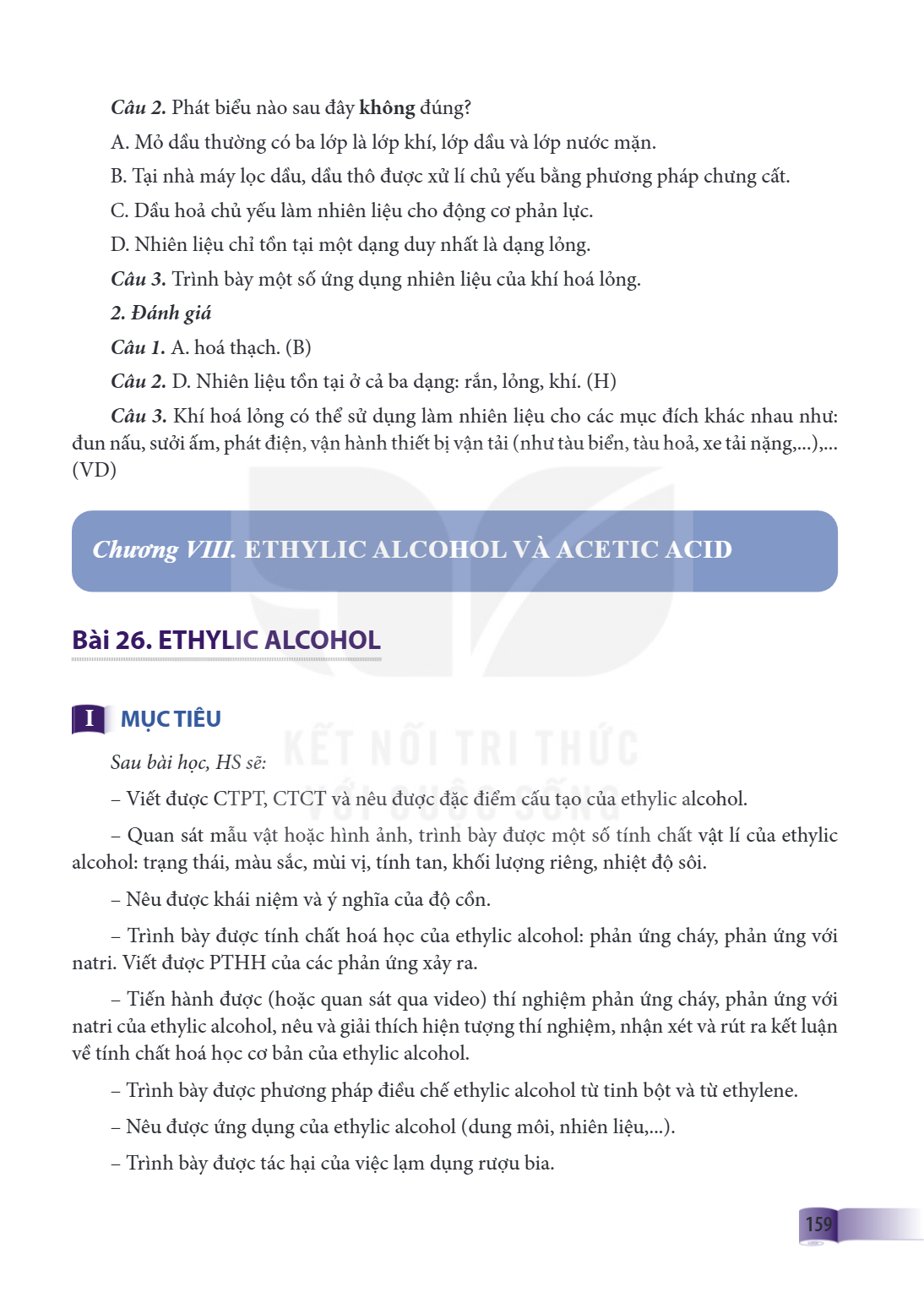 Chương VIII. ETHYLIC ALCOHOL VÀ ACETIC ACID Bài 26. ETHYLIC ALCOHOL I MỤC TIÊU Sau bài học, HS sẽ: – Viết được CTPT, CTCT và nêu được đặc điểm cấu tạo của ethyl