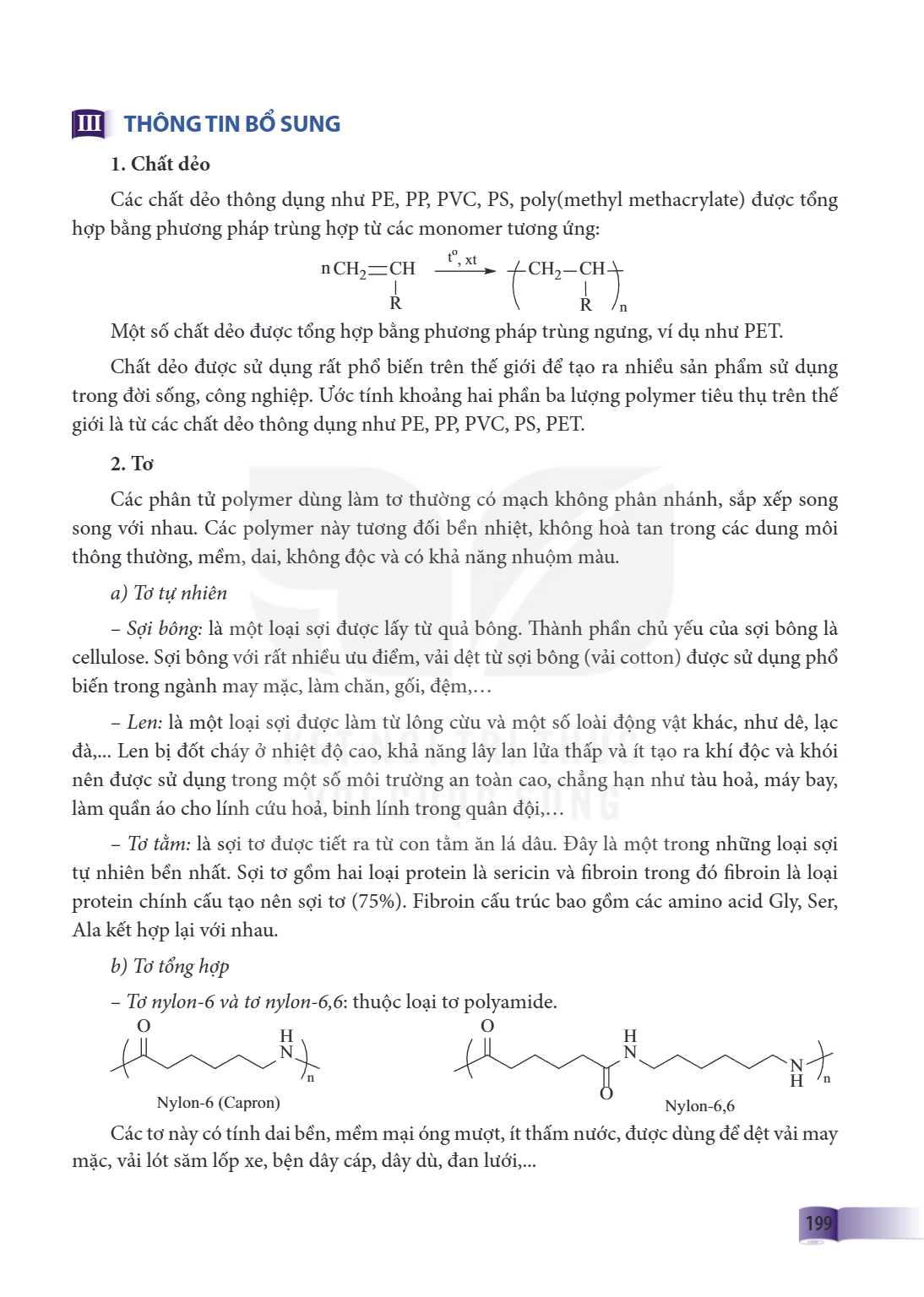 III THÔNG TIN BỔ SUNG 1. Chất dẻo Các chất dẻo thông dụng như PE, PP, PVC, PS, poly(methyl methacrylate) được tổng hợp bằng phương pháp trùng hợp từ các monomer