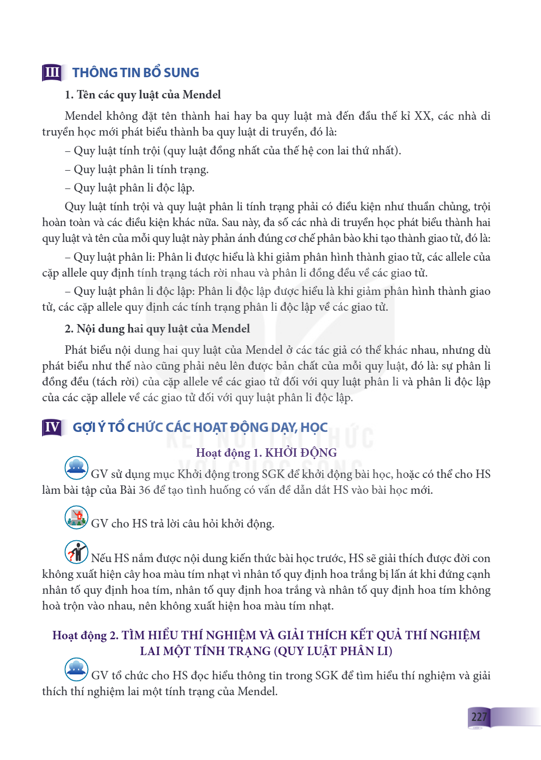 III THÔNG TIN BỔ SUNG 1. Tên các quy luật của Mendel Mendel không đặt tên thành hai hay ba quy luật mà đến đầu thế kỉ XX, các nhà di truyền học mới phát biểu th