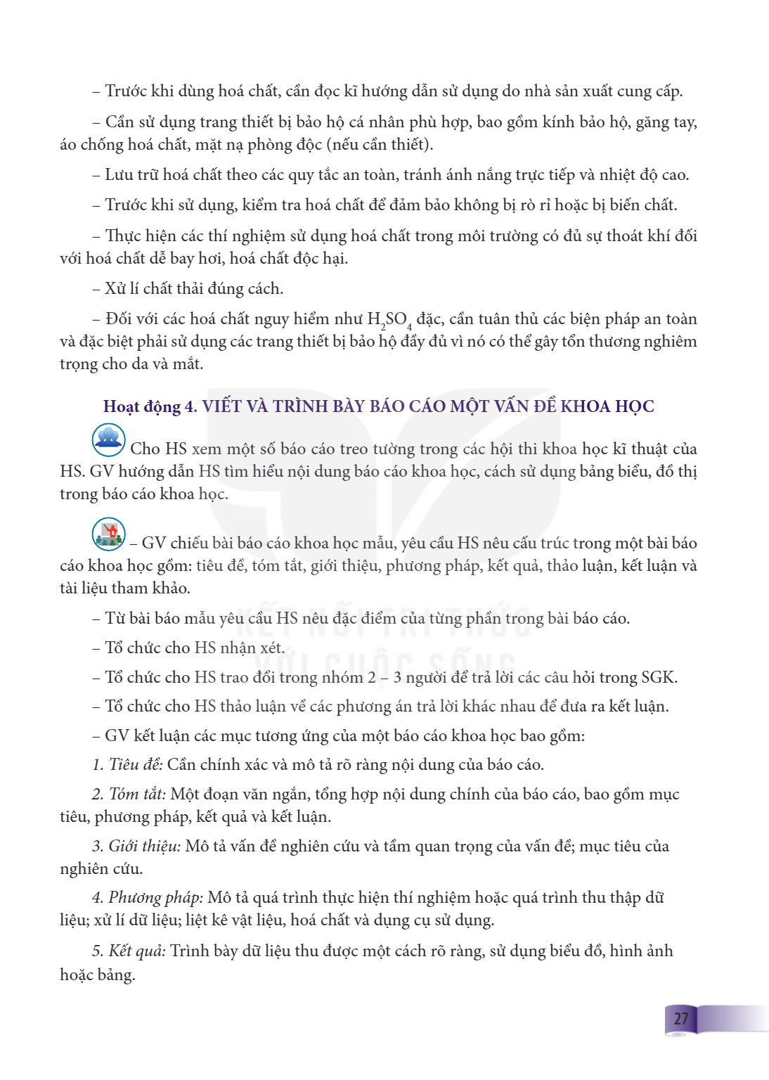 Trước khi dùng hoá chất, cần đọc kĩ hướng dẫn sử dụng do nhà sản xuất cung cấp. - Cần sử dụng trang thiết bị bảo hộ cá nhân phù hợp, bao gồm kính bảo hộ, găng t