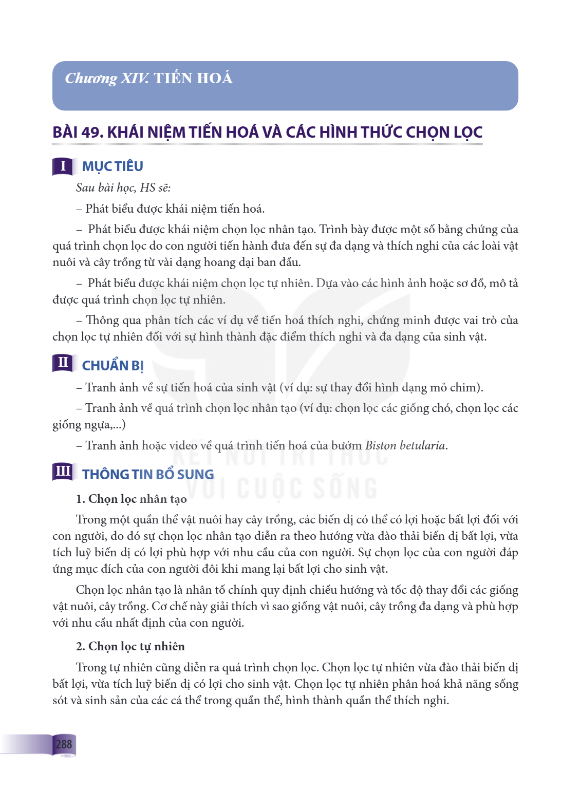 Chương XIV. TIẾN HOÁ BÀI 49. KHÁI NIỆM TIẾN HOÁ VÀ CÁC HÌNH THỨC CHỌN LỌC I MỤC TIÊU Sau bài học, HS sẽ: – Phát biểu được khái niệm tiến hoá. – Phát biểu được k