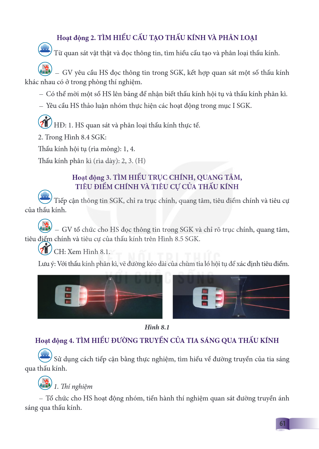 Hoạt động 2. TÌM HIỂU CẤU TẠO THẤU KÍNH VÀ PHÂN LOẠI Từ quan sát vật thật và đọc thông tin, tìm hiểu cấu tạo và phân loại thấu kính. – GV yêu cầu HS đọc thông t