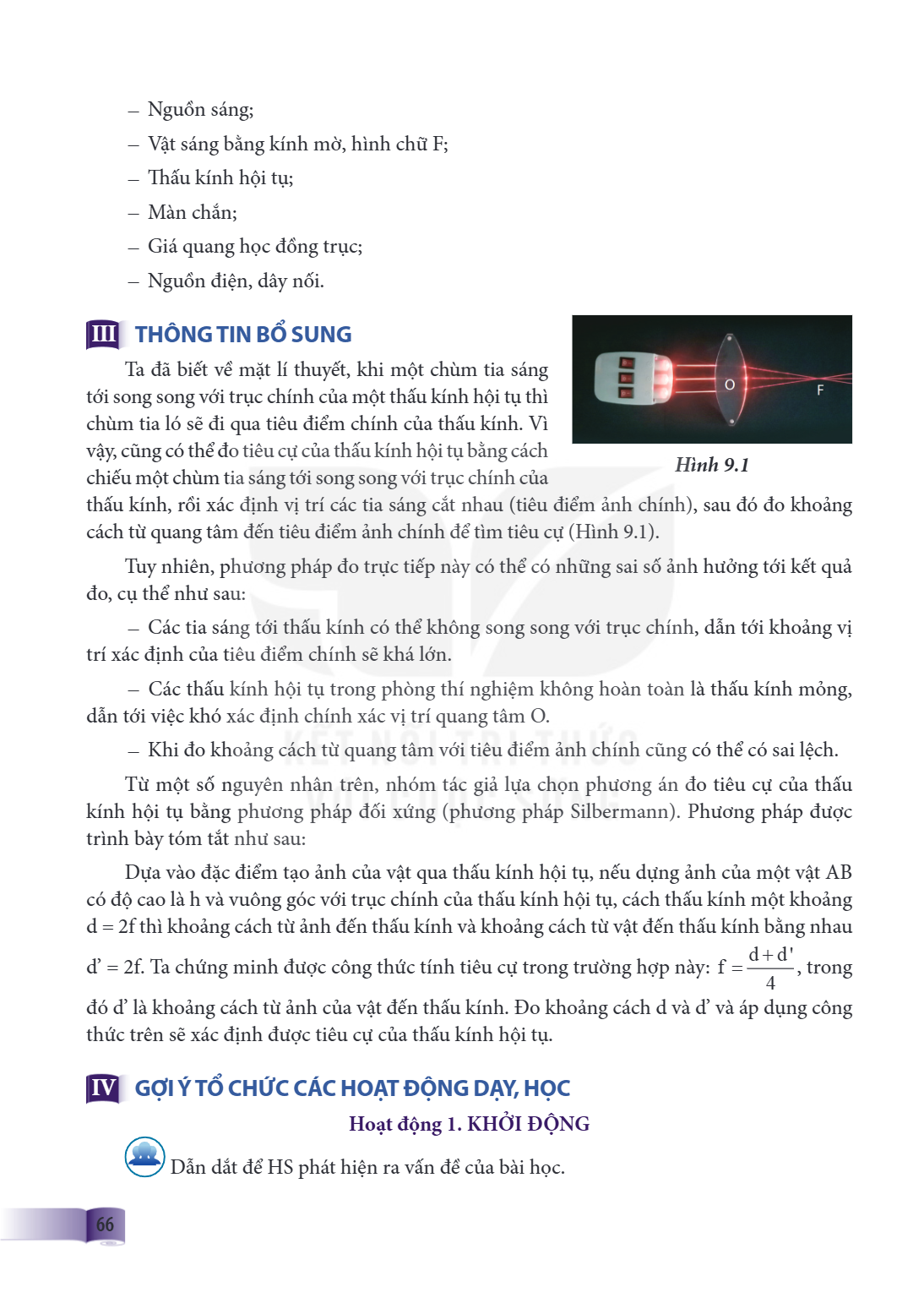 – Nguồn sáng; – Vật sáng bằng kính mờ, hình chữ F; – Thấu kính hội tụ; – Màn chắn; – Giá quang học đồng trục; – Nguồn điện, dây nối. III THÔNG TIN BỔ SUNG Ta đã