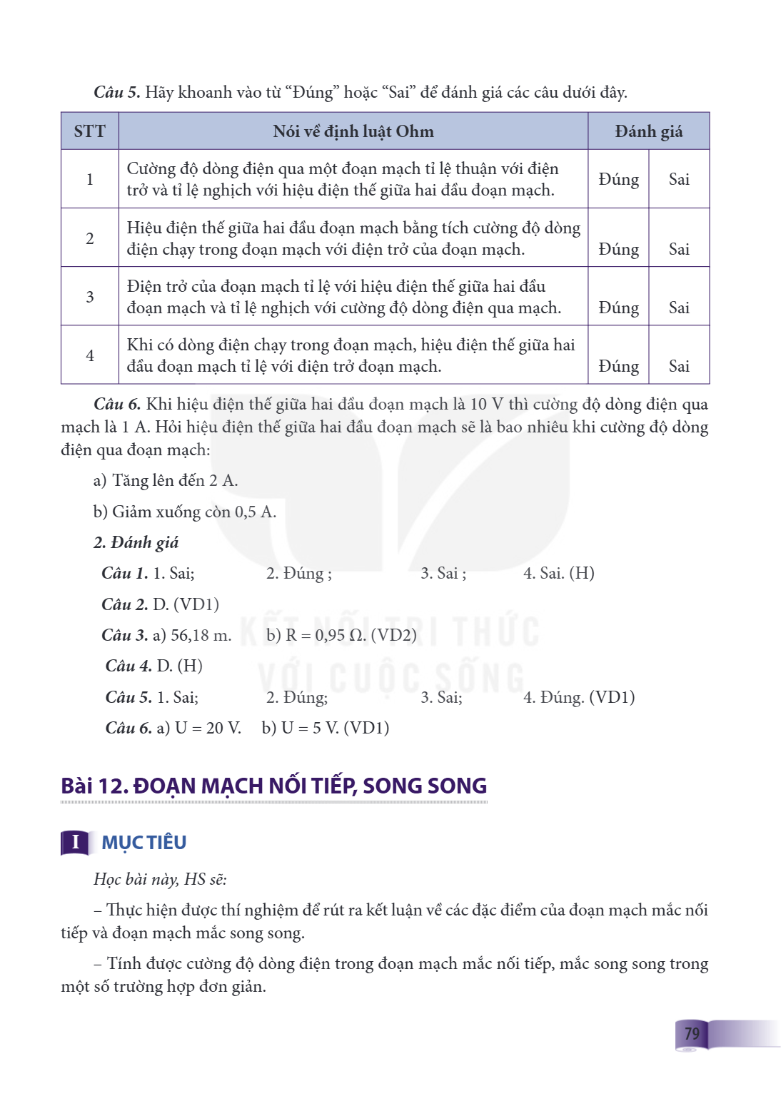 Bài 12. ĐOẠN MẠCH NỐI TIẾP, SONG SONG I MỤC TIÊU Học bài này, HS sẽ: – Thực hiện được thí nghiệm để rút ra kết luận về các đặc điểm của đoạn mạch mắc nối tiếp v