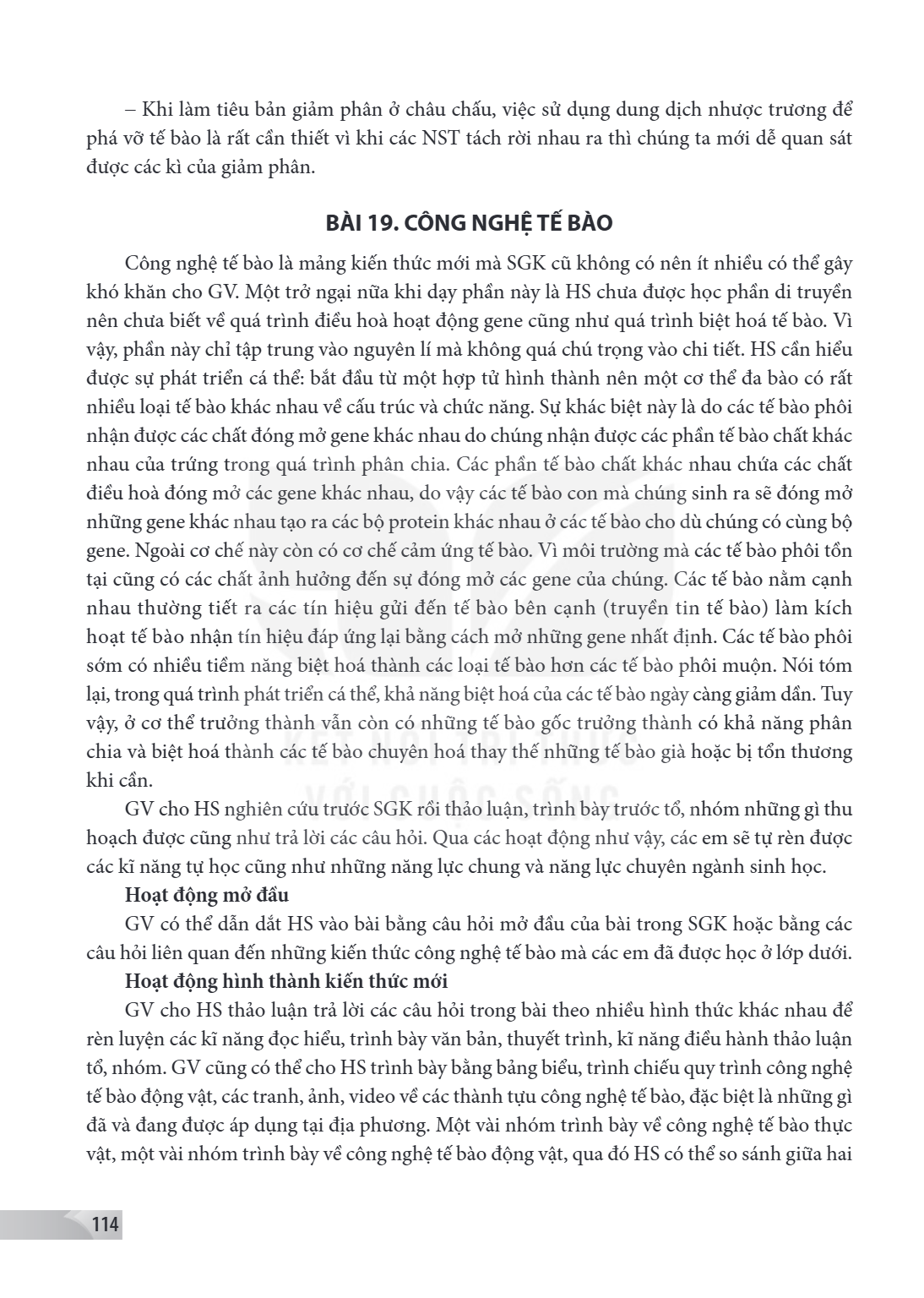 Bài 19. Công nghệ tế bào Công nghệ tế bào là mảng kiến thức mới mà SGK cũ không có nên ít nhiều có thể gây khó khăn cho GV. Một trở ngại nữa khi dạy phần này là