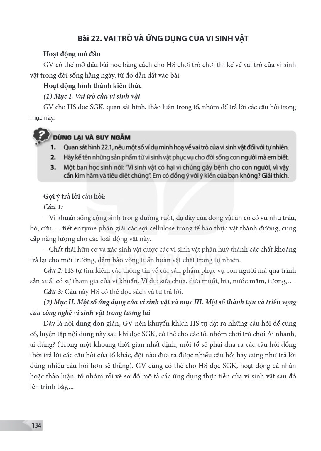 Bài 22. Vai trò và ứng dụng của vi sinh vật Hoạt động mở đầu GV có thể mở đầu bài học bằng cách cho HS chơi trò chơi thi kể về vai trò của vi sinh vật trong đời