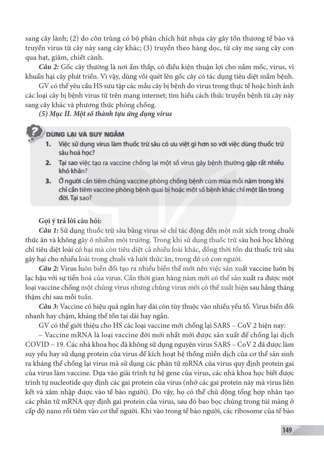 sang cây lành; (2) do côn trùng có bộ phận chích hút nhựa cây gây tổn thương tế bào và truyền virus từ cây này sang cây khác; (3) truyền theo hàng dọc, từ cây m