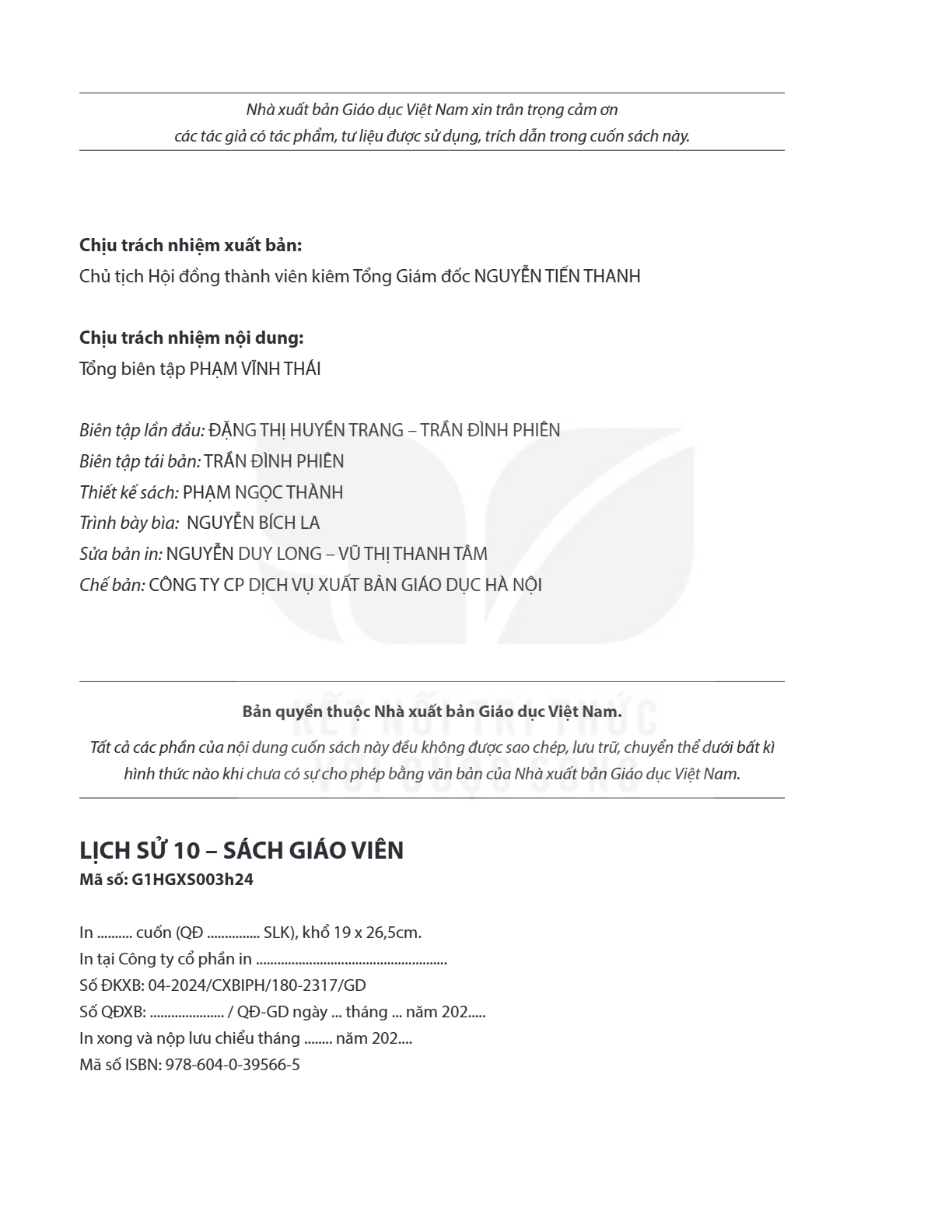 Nhà xuất bản Giáo dục Việt Nam xin trân trọng cảm ơn các tác giả có tác phẩm, tư liệu được sử dụng, trích dẫn trong cuốn sách này. Chịu trách nhiệm xuất bản: Ch