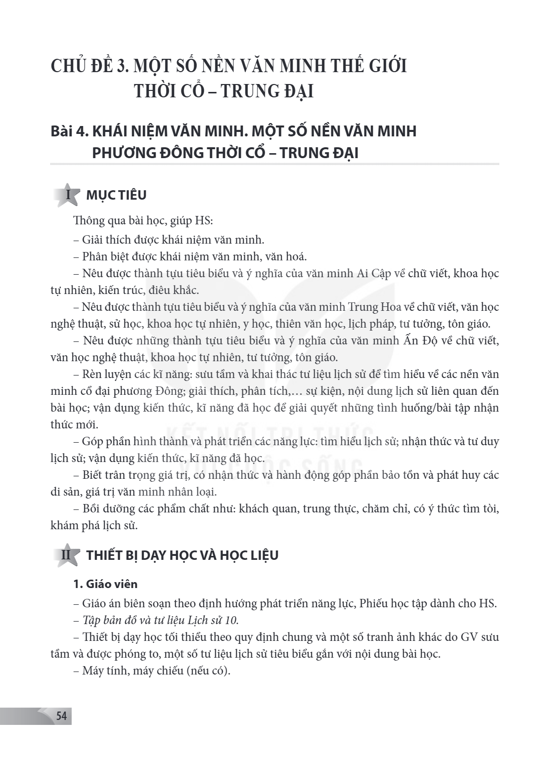 CHỦ ĐỀ 3. MỘT SỐ NỀN VĂN MINH THẾ GIỚI THỜI CỔ – TRUNG ĐẠI Bài 4. KHÁI NIỆM VĂN MINH. MỘT SỐ NỀN VĂN MINH PHƯƠNG ĐÔNG THỜI CỔ – TRUNG ĐẠI I MỤC TIÊU Thông qua b