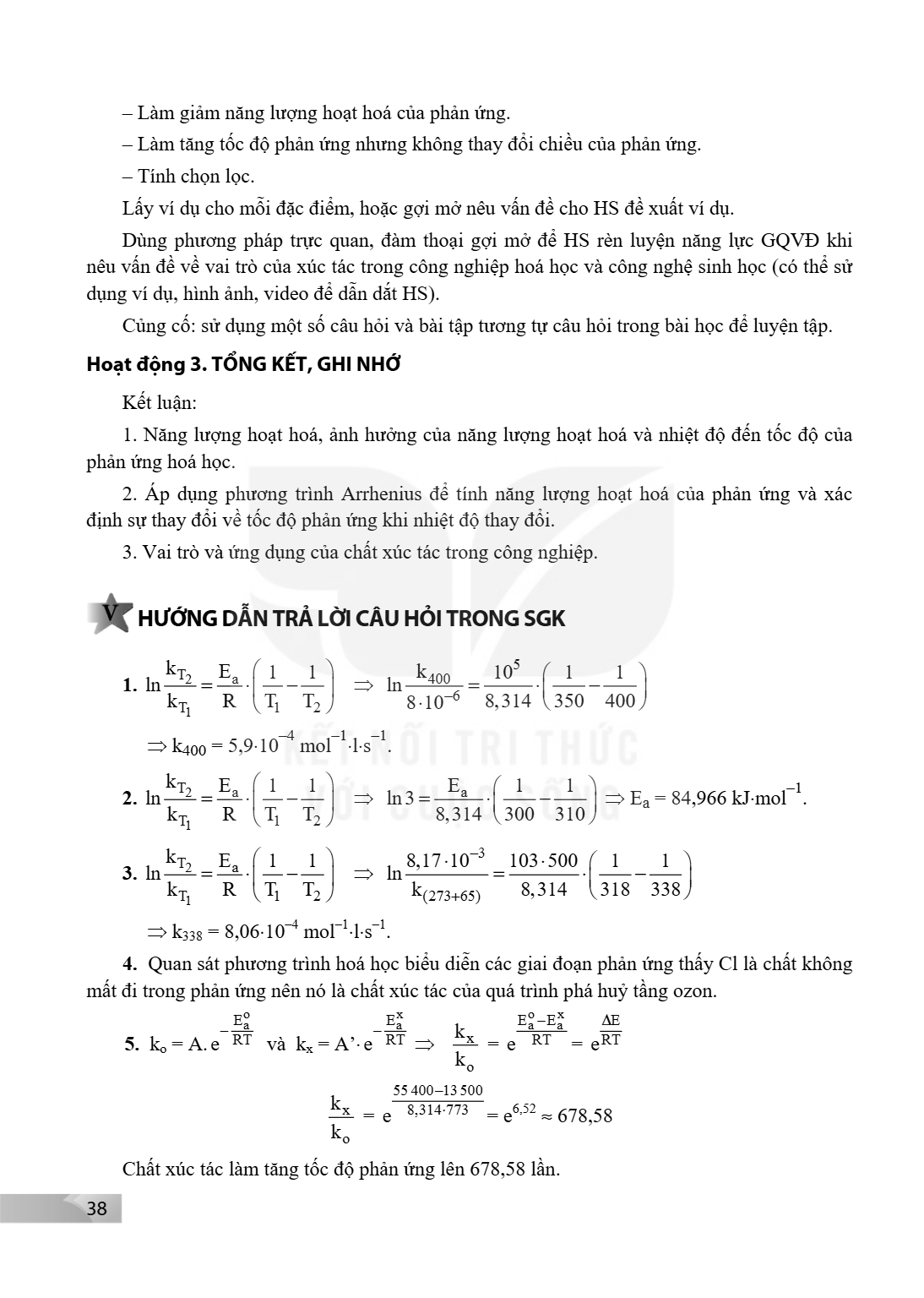 – Làm giảm năng lượng hoạt hoá của phản ứng. – Làm tăng tốc độ phản ứng nhưng không thay đổi chiều của phản ứng. – Tính chọn lọc. Lấy ví dụ cho mỗi đặc điểm, ho