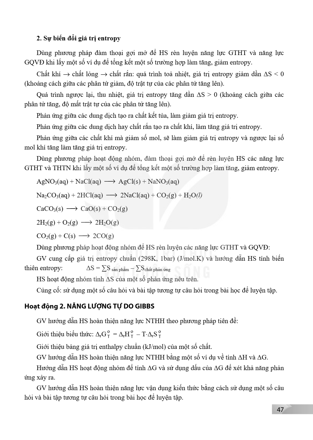 2. Sự biến đổi giá trị entropy Dùng phương pháp đàm thoại gợi mở để HS rèn luyện năng lực GHTT và năng lực GQVĐ khi lấy một số ví dụ để tổng kết một số trường h