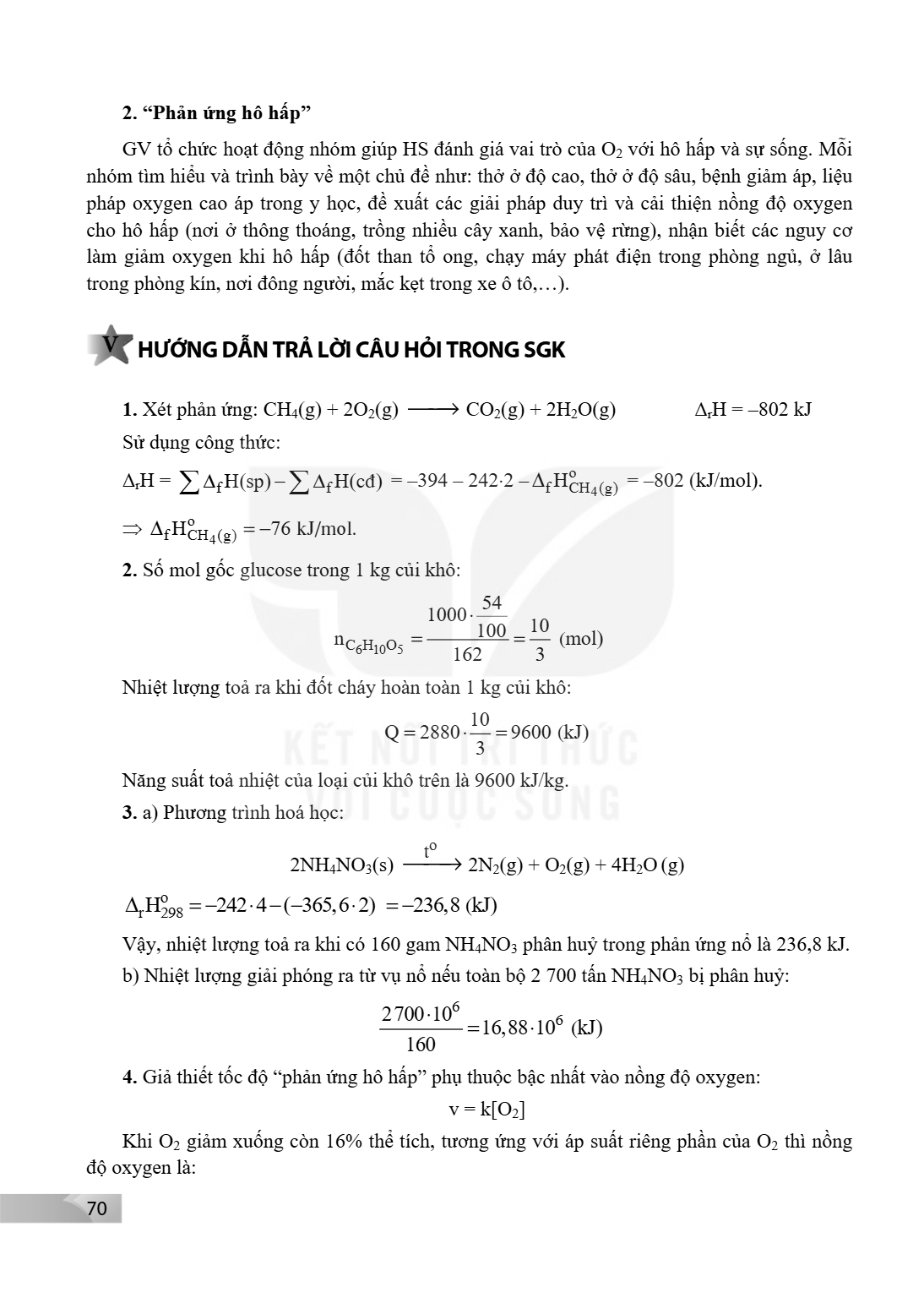 2. "Phản ứng hô hấp" GV tổ chức hoạt động nhóm giúp HS đánh giá vai trò của O$_{2}$ với hô hấp và sự sống. Mỗi nhóm tìm hiểu và trình bày về một chủ đề như: thở