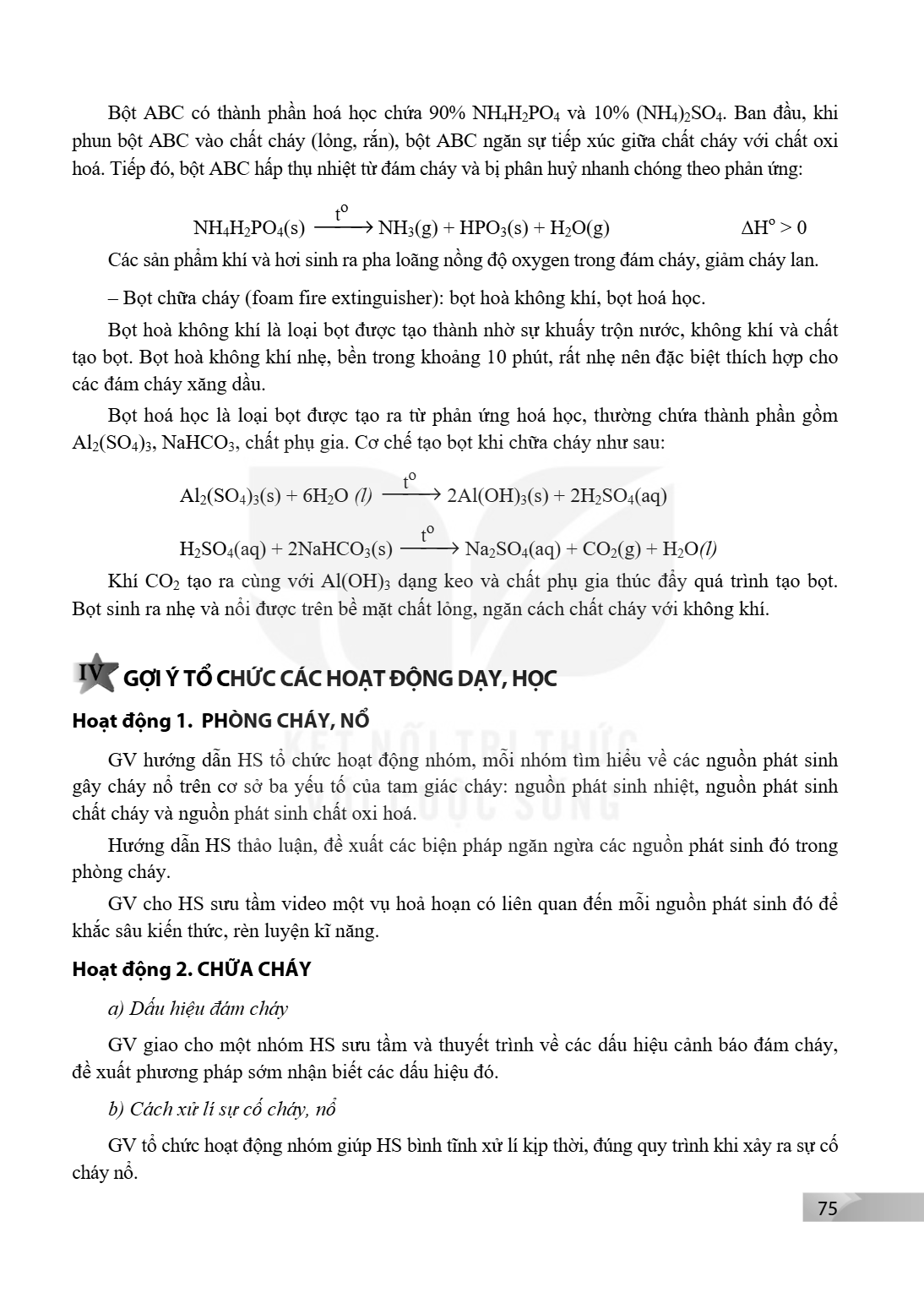 Bột ABC có thành phần hoá học chứa 90% NH${4}$H${2}$PO${4}$ và 10% (NH${4}$)${2}$SO${4}$. Ban đầu, khi phun bột ABC vào chất cháy (lỏng, rắn), bột ABC ngăn sự t