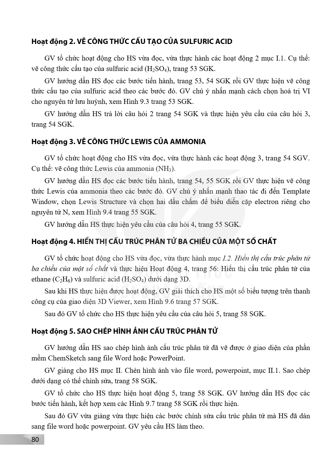 Hoạt động 2. VẼ CÔNG THỨC CẤU TẠO CỦA SULFURIC ACID GV tổ chức hoạt động cho HS vừa đọc, vừa thực hành các hoạt động 2 mục I.1. Cụ thể: vẽ công thức cấu tạo của