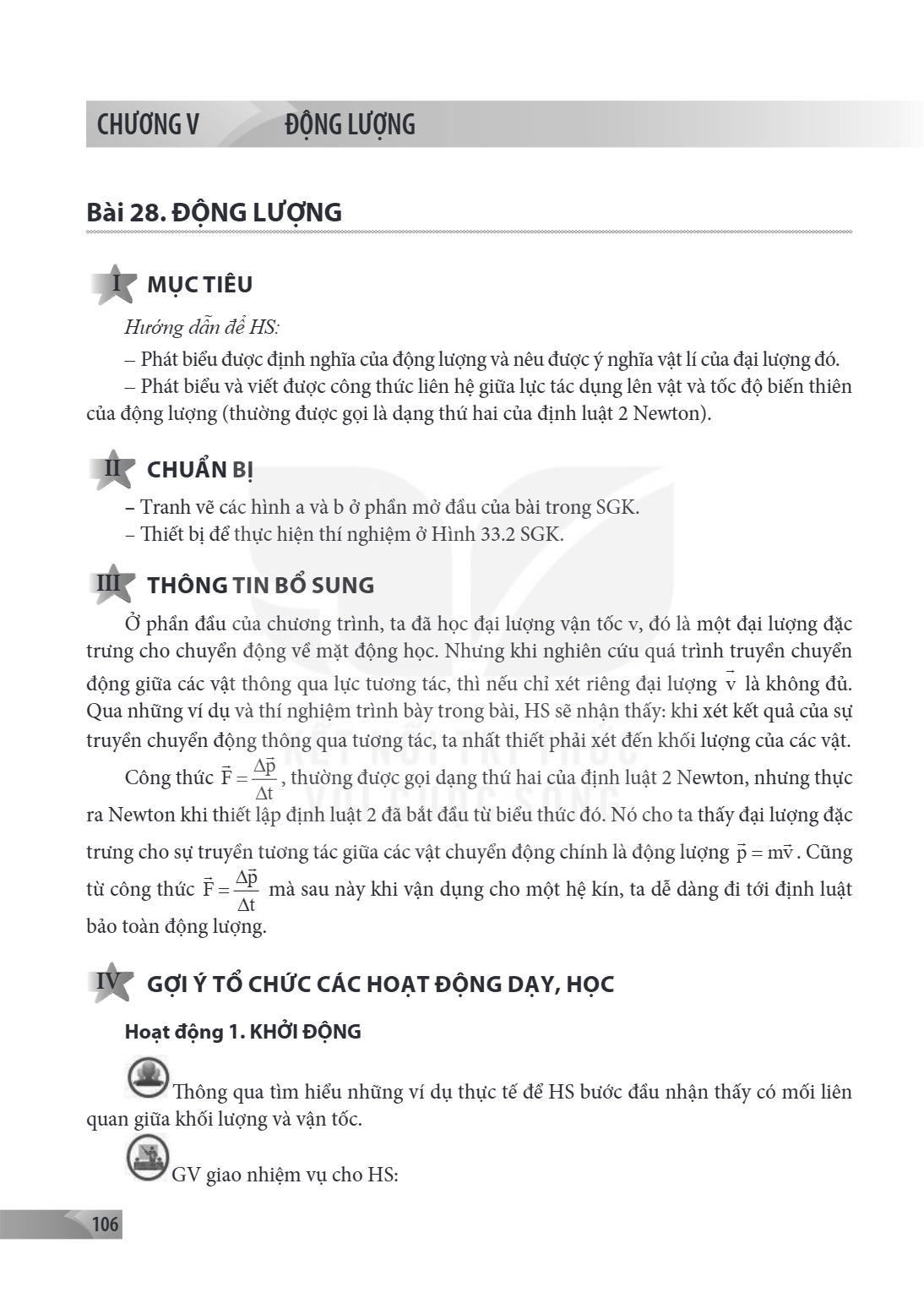 Bài 28. Động lượng Bài 28. ĐỘNG LƯỢNG I MỤC TIÊU Hướng dẫn để HS: – Phát biểu được định nghĩa của động lượng và nêu được ý nghĩa vật lí của đại lượng đó. – Phát