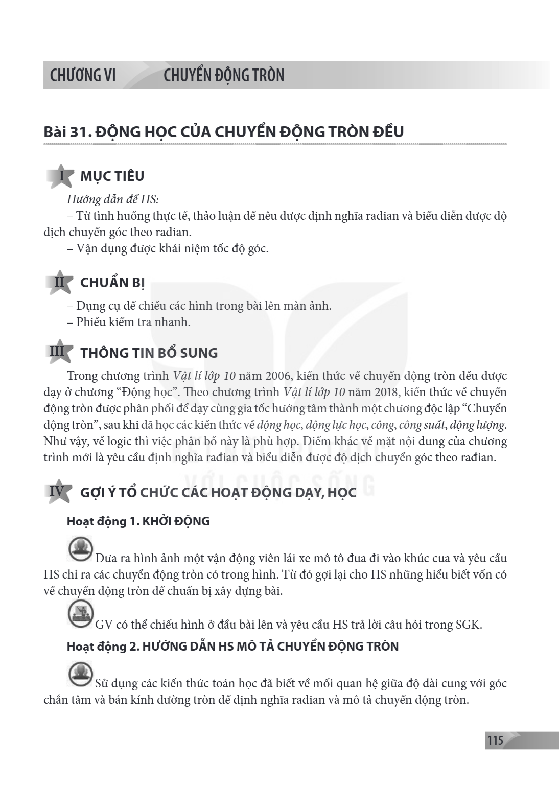 Chương VI CHUYỂN ĐỘNG TRÒN Bài 31. ĐỘNG HỌC CỦA CHUYỂN ĐỘNG TRÒN ĐỀU I MỤC TIÊU Hướng dẫn để HS: – Từ tình huống thực tế, thảo luận để nêu được định nghĩa radia