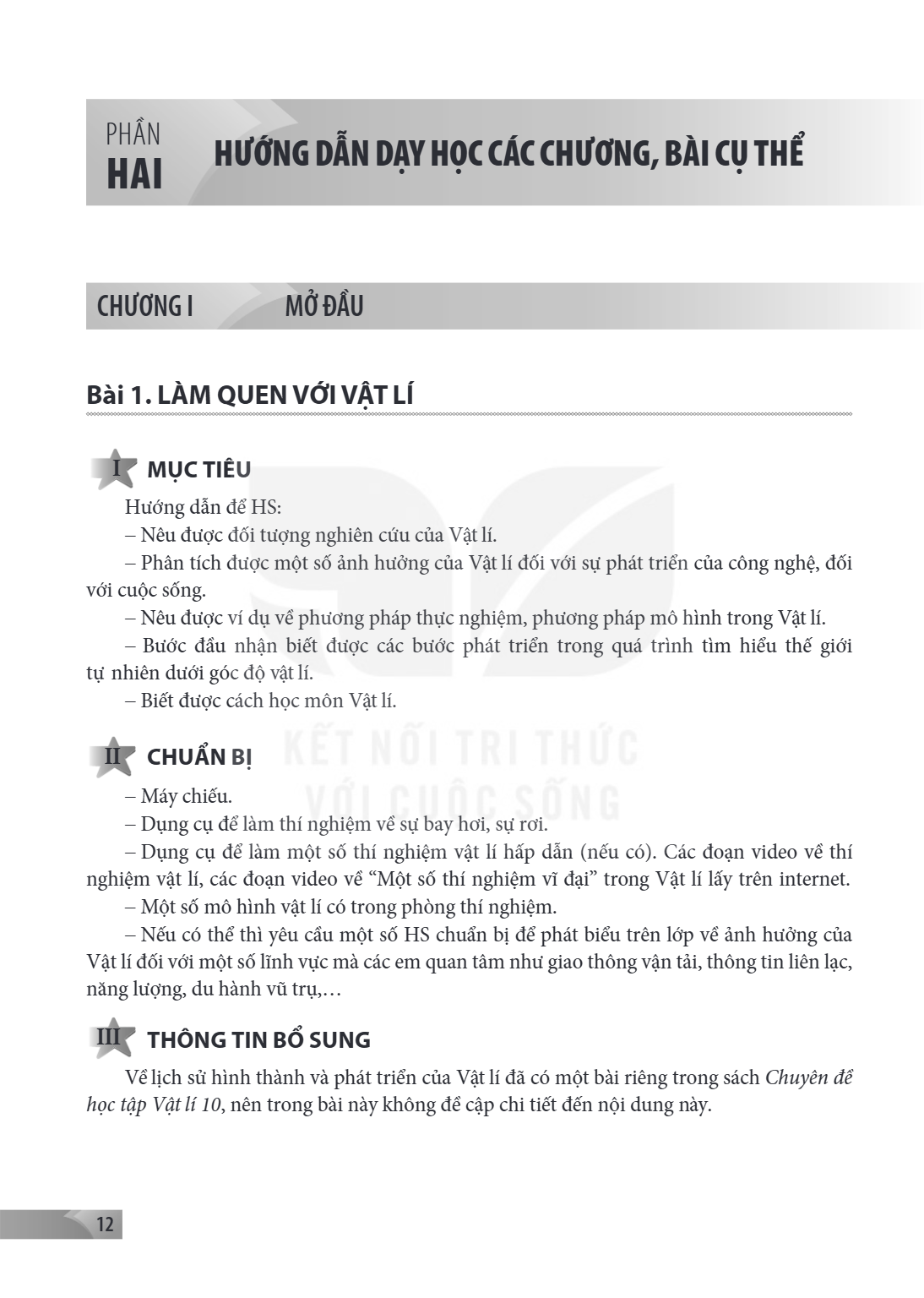 CHƯƠNG I MỞ ĐẦU Bài 1. LÀM QUEN VỚI VẬT LÍ I MỤC TIÊU Hướng dẫn để HS: – Nêu được đối tượng nghiên cứu của Vật lí. – Phân tích được một số ảnh hưởng của Vật lí 