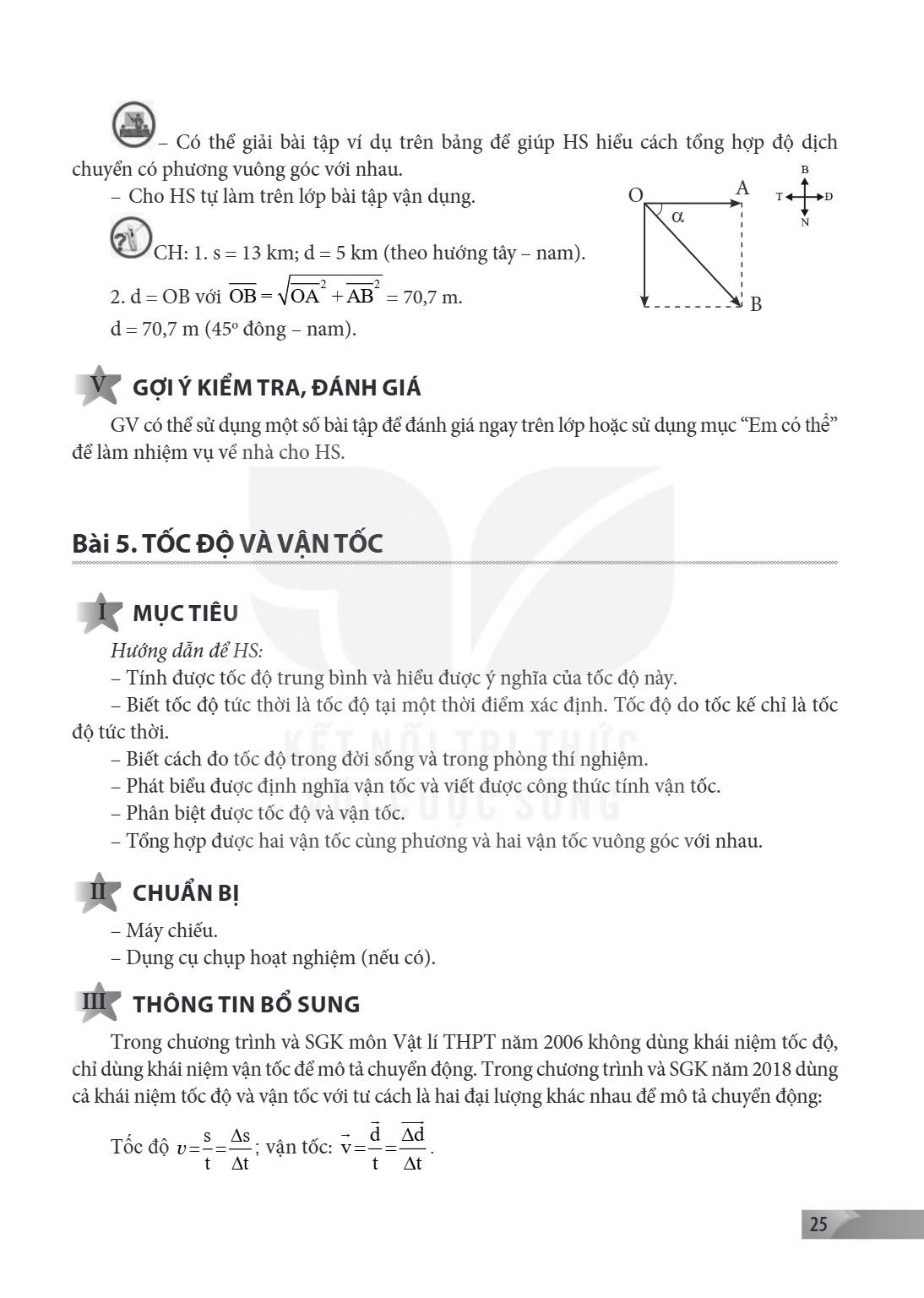 Bài 5. TỐC ĐỘ VÀ VẬN TỐC I MỤC TIÊU Hướng dẫn để HS: – Tính được tốc độ trung bình và hiểu được ý nghĩa của tốc độ này. – Biết tốc độ tức thời là tốc độ tại một