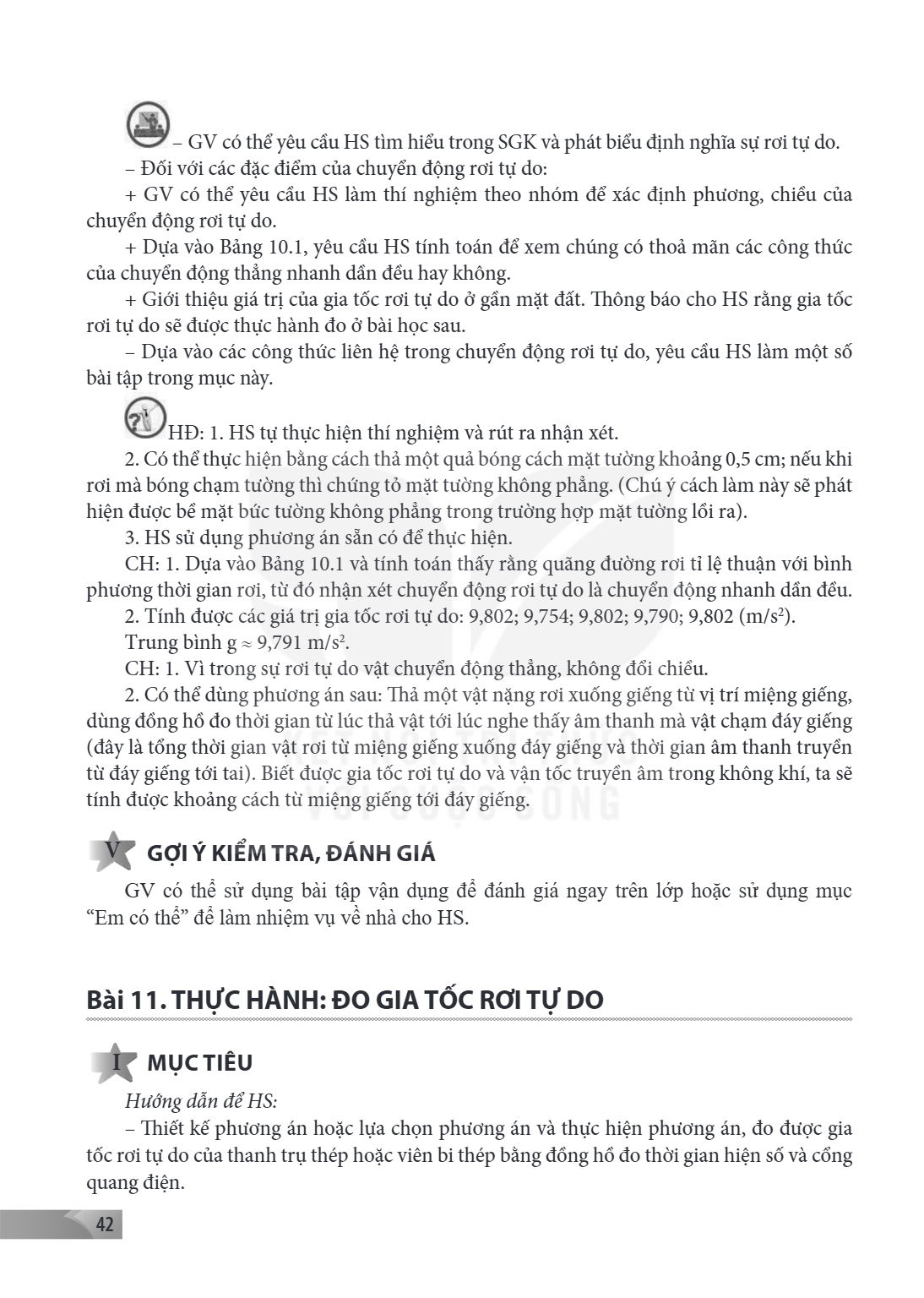 Bài 11. THỰC HÀNH: ĐO GIA TỐC RƠI TỰ DO I MỤC TIÊU Hướng dẫn để HS: – Thiết kế phương án hoặc lựa chọn phương án và thực hiện phương án, đo được gia tốc rơi tự 