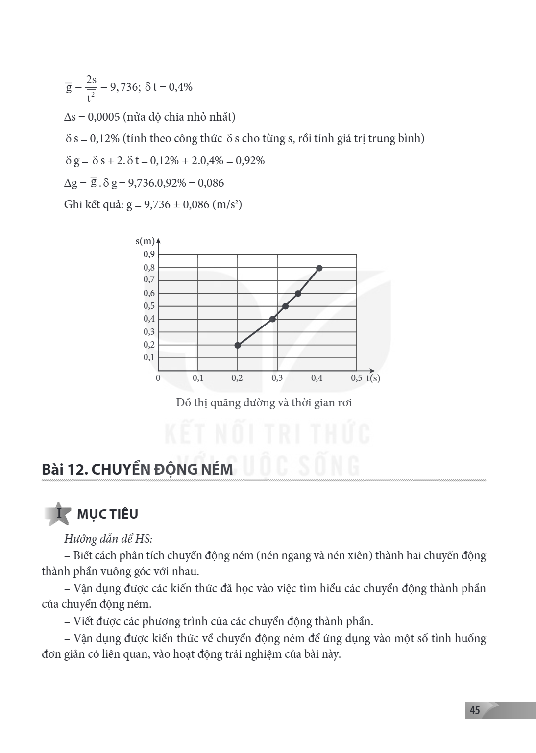 Bài 12. Chuyển động ném MỤC TIÊU Hướng dẫn để HS: – Biết cách phân tích chuyển động ném (ném ngang và ném xiên) thành hai chuyển động thành phần vuông góc với n