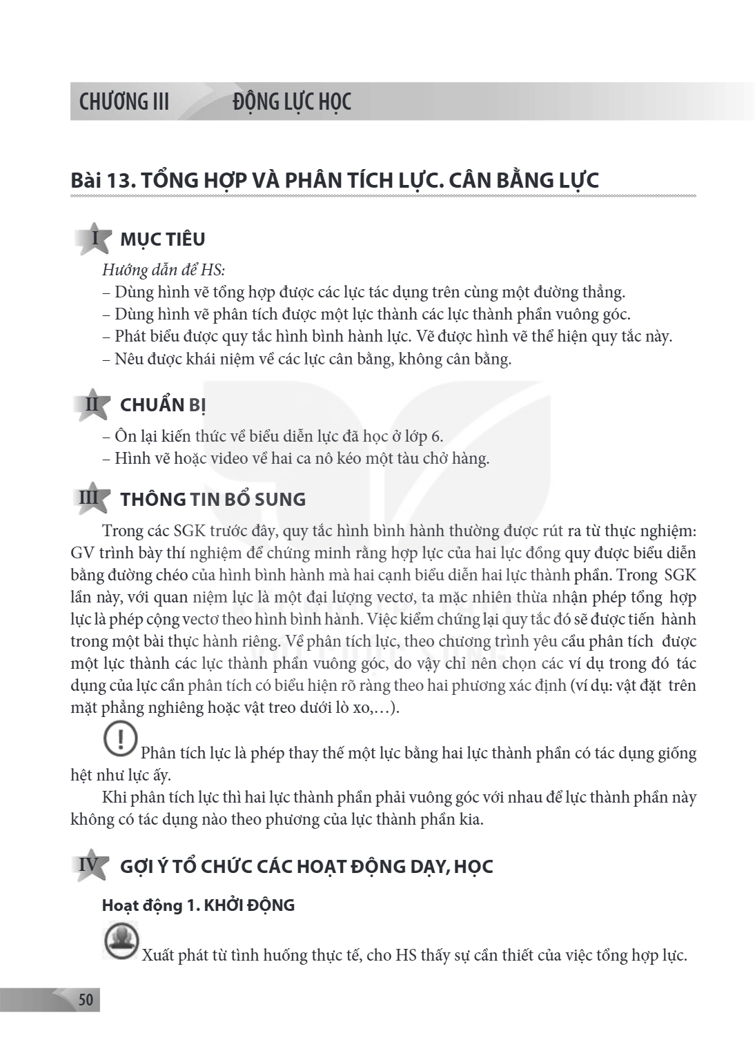 Chương III ĐỘNG LỰC HỌC Bài 13. TỔNG HỢP VÀ PHÂN TÍCH LỰC. CÂN BẰNG LỰC I MỤC TIÊU Hướng dẫn để HS: – Dùng hình vẽ tổng hợp được các lực tác dụng trên cùng một 