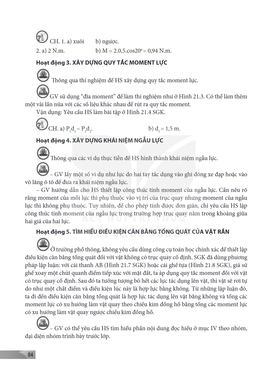 CH. 1. a) xuôi b) ngược. a) 2 N.m. b) M 2.0,5.cos20o 0,94 N.m. Hoạt động 3. XÂY DỰNG QUY TẮC MOMENT LỰC Thông qua thí nghiệm để HS xây dựng quy tắc moment lực. 