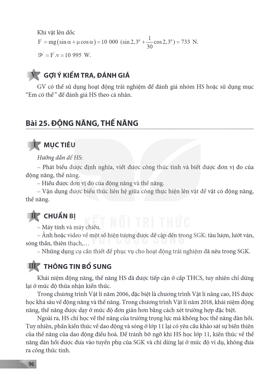 Bài 25. Động năng, thế năng I MỤC TIÊU Hướng dẫn để HS: – Phát biểu được định nghĩa, viết được công thức tính và biết được đơn vị đo của động năng, thế năng. – 