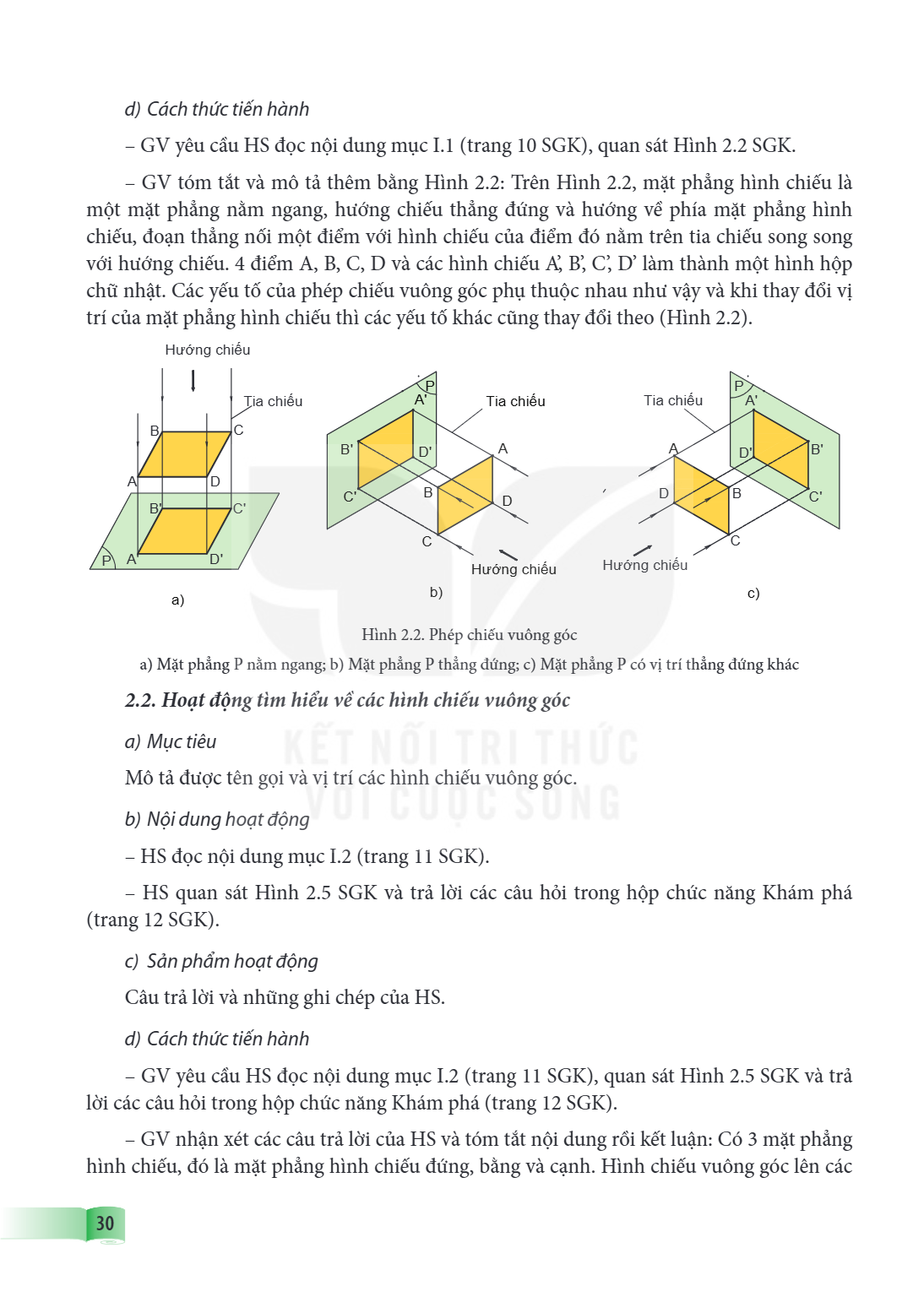 d) Cách thức tiến hành GV yêu cầu HS đọc nội dung mục I.1 (trang 10 SGK), quan sát Hình 2.2 SGK. - GV tóm tắt và mô tả thêm bằng Hình 2.2: Trên Hình 2.2, mặt ph