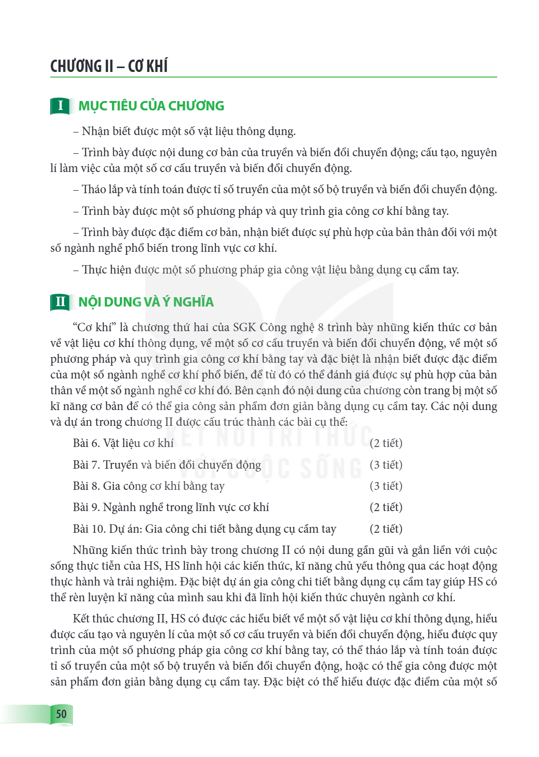 Chương II – Cơ khí I MỤC TIÊU CỦA CHƯƠNG – Nhận biết được một số vật liệu thông dụng. – Trình bày được nội dung cơ bản của truyền và biến đổi chuyển động; cấu t