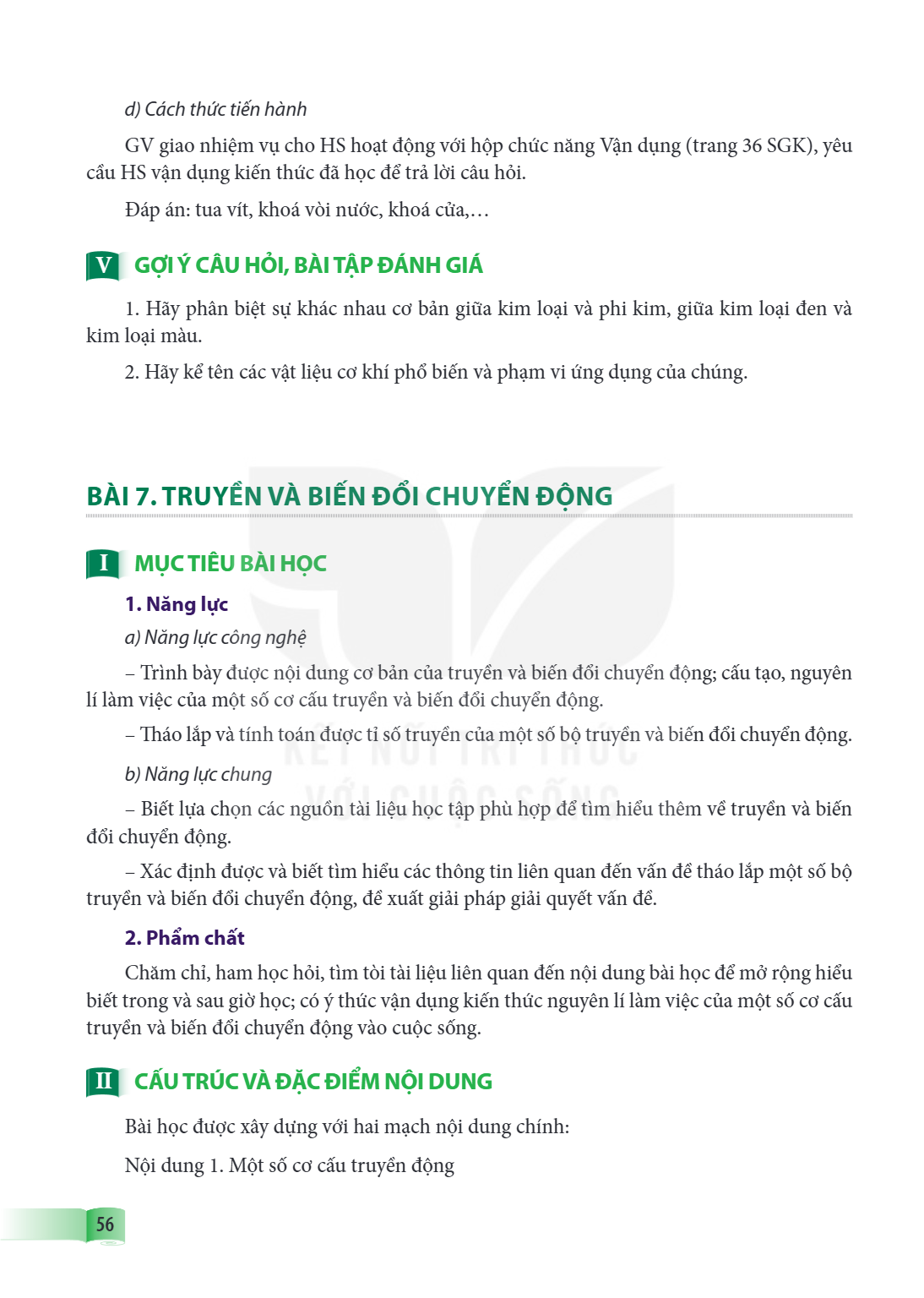 Bài Bài 7.. Truyền và biến đổi chuyển động I MỤC TIÊU BÀI HỌC 1. Năng lực a) Năng lực công nghệ – Trình bày được nội dung cơ bản của truyền và biến đổi chuyển đ