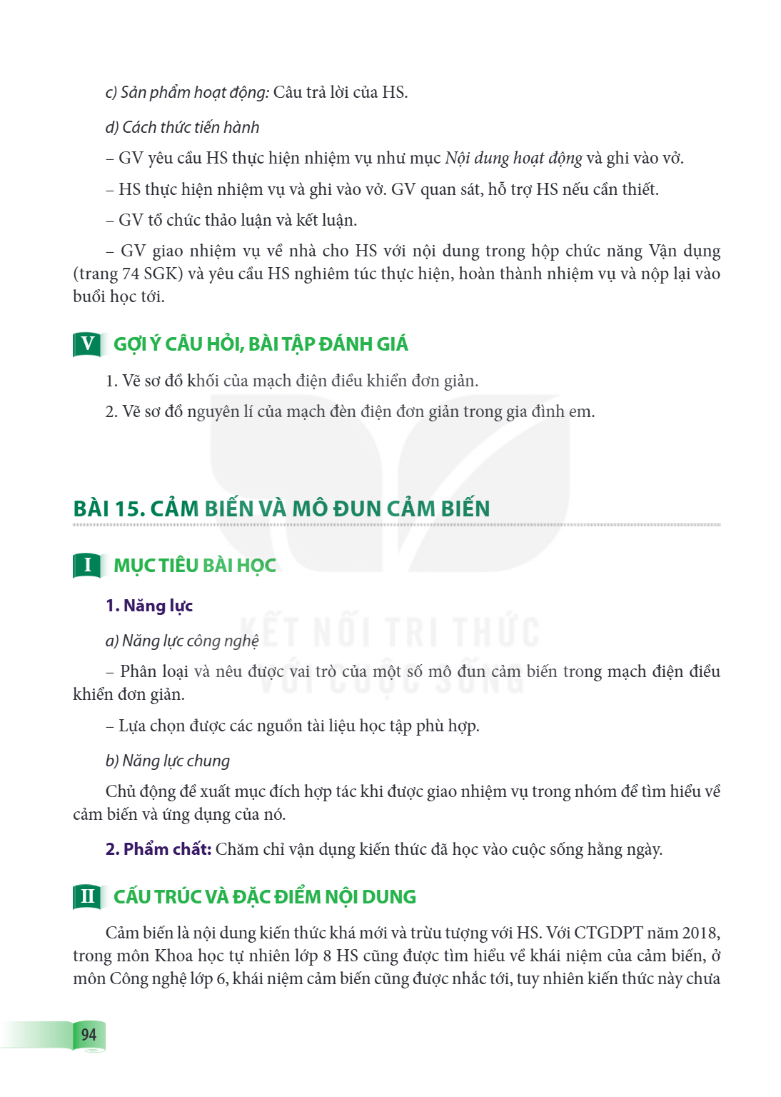 Bài 15. Cảm biến và mô đun cảm biến I MỤC TIÊU BÀI HỌC 1. Năng lực a) Năng lực công nghệ – Phân loại và nêu được vai trò của một số mô đun cảm biến trong mạch đ