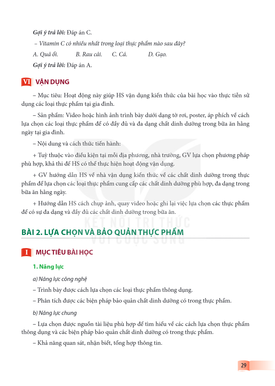 Bài 2. LỰA CHỌN VÀ BẢO QUẢN THỰC PHẨM I MỤC TIÊU BÀI HỌC 1. Năng lực a) Năng lực công nghệ – Trình bày được cách lựa chọn các loại thực phẩm thông dụng. – Phân 