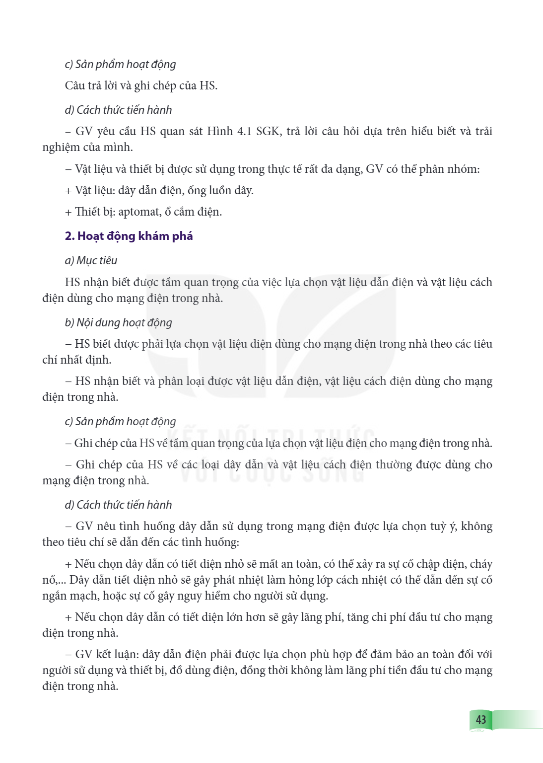 c) Sản phẩm hoạt động Câu trả lời và ghi chép của HS. d) Cách thức tiến hành - GV yêu cầu HS quan sát Hình 4.1 SGK, trả lời câu hỏi dựa trên hiểu biết và trải n
