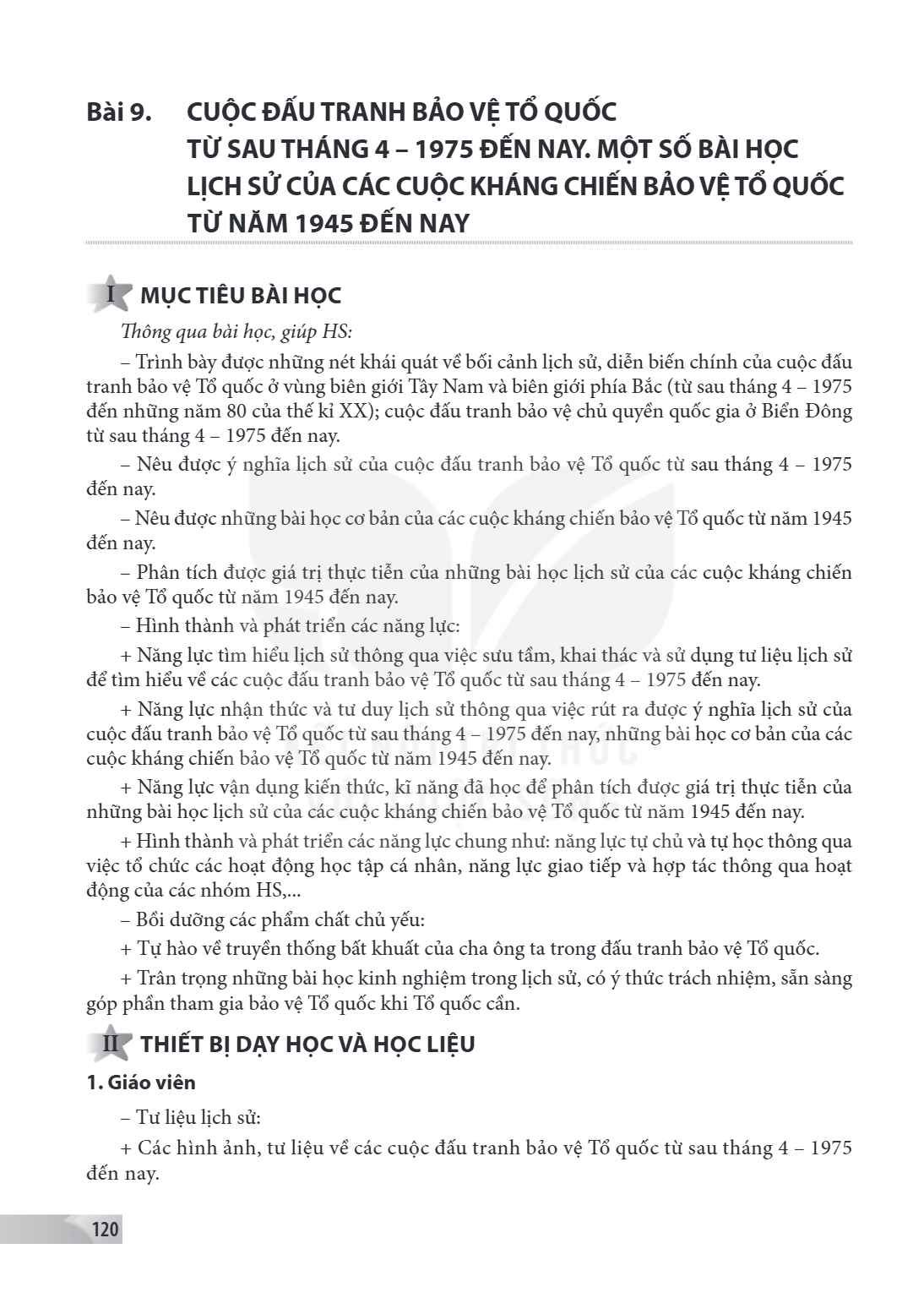 Bài 9. Cuộc đấu tranh bảo vệ Tổ quốc từ sau tháng 4 – 1975 đến nay. Một số bài học lịch sử của các cuộc kháng chiến bảo vệ Tổ quốc từ năm 1945 đến nay I MỤC TIÊ