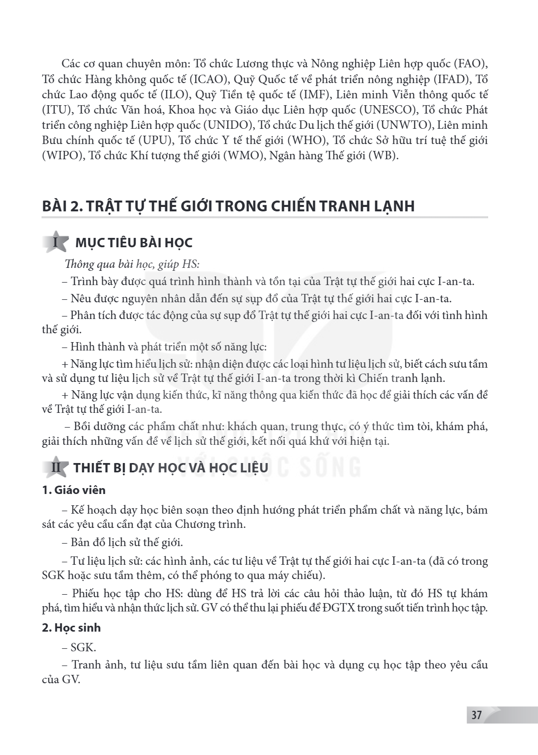 Bài 2.. Trật tự thế giới trong Chiến tranh lạnh I MỤC TIÊU BÀI HỌC Thông qua bài học, giúp HS: – Trình bày được quá trình hình thành và tồn tại của Trật tự thế 