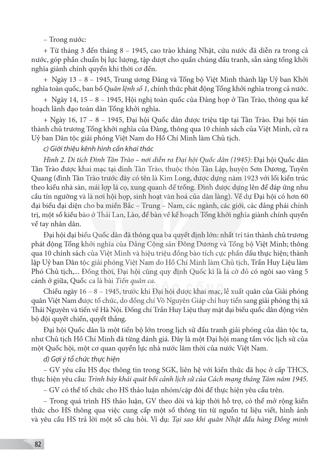 Trong nước: + Từ tháng 3 đến tháng 8 - 1945, cao trào kháng Nhật, cứu nước đã diễn ra trong cả nước, góp phần chuẩn bị lực lượng, tập dượt cho quần chúng đấu tr