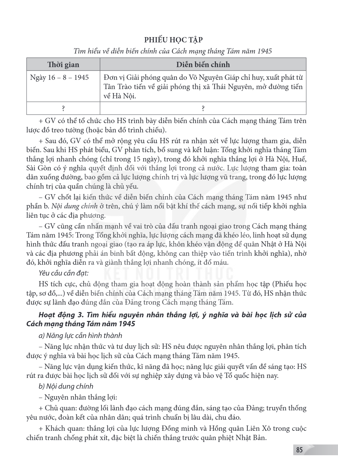 PHIẾU HỌC TẬP Tìm hiểu về diễn biến chính của Cách mạng tháng Tám năm 1945 Th ời gian, Diễn biến chính Ngày 16 - 8 - 1945, Đơn vị Giải phóng quân do Võ Nguyên G