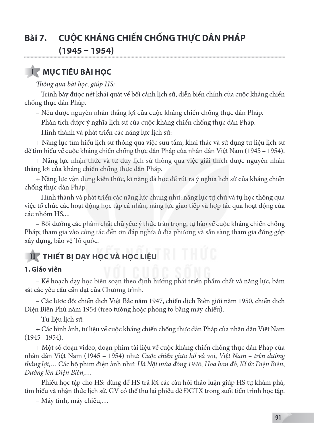 Bài 7.. Cuộc kháng chiến chống thực dân Pháp (1945 – 1954) I MỤC TIÊU BÀI HỌC Thông qua bài học, giúp HS: – Trình bày được nét khái quát về bối cảnh lịch sử, di