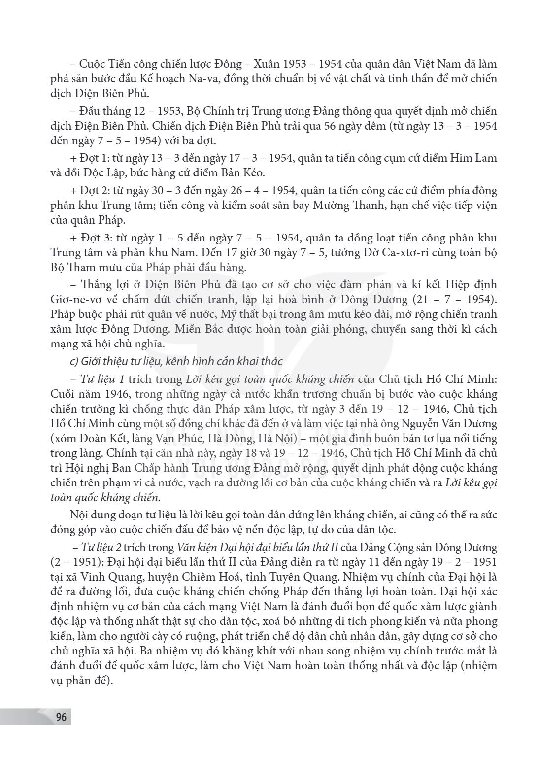 Cuộc Tiến công chiến lược Đông - Xuân 1953 - 1954 của quân dân Việt Nam đã làm phá sản bước đầu Kế hoạch Na-va, đồng thời chuẩn bị về vật chất và tinh thần để m