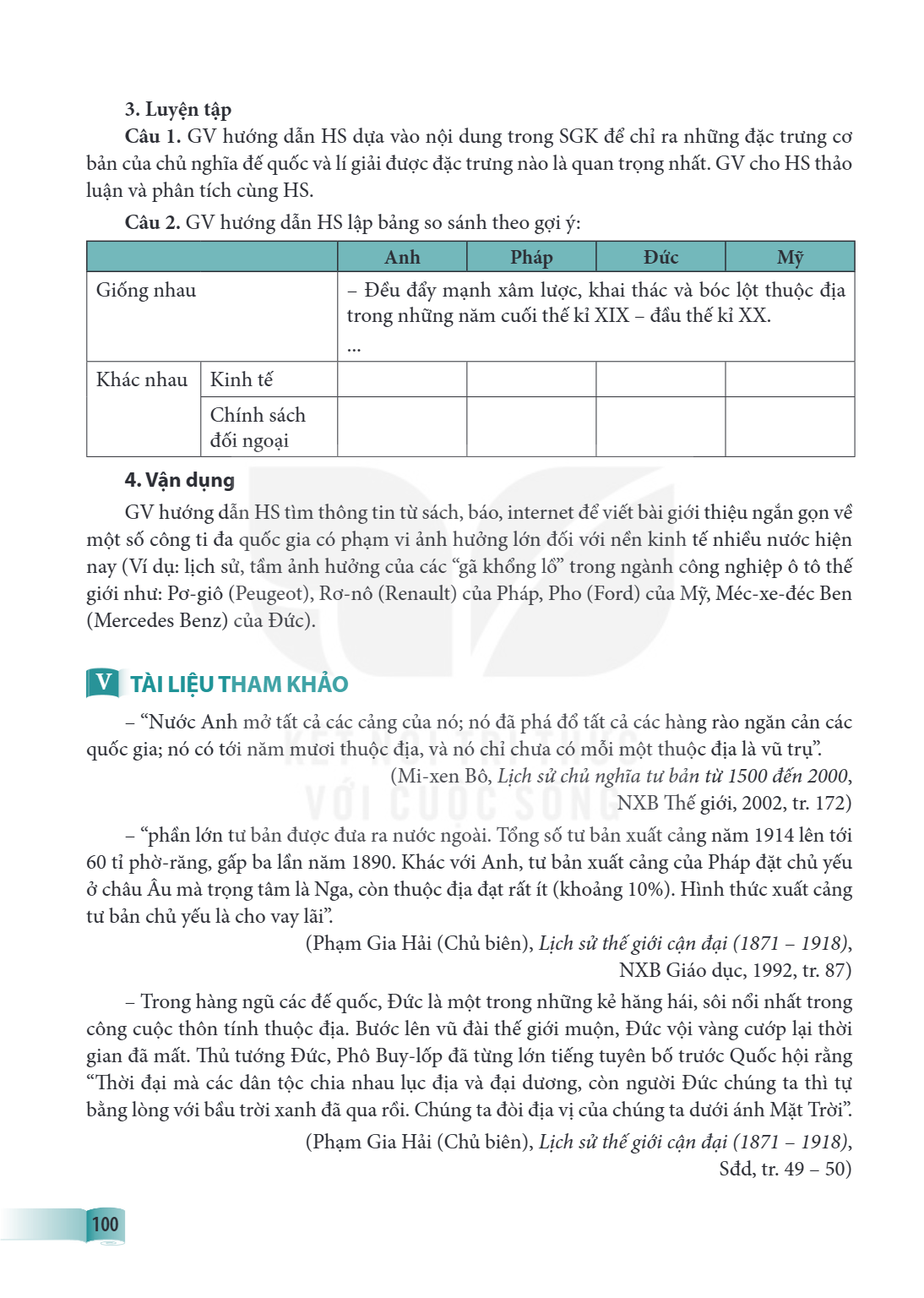 3. Luyện tập Câu 1. GV hướng dẫn HS dựa vào nội dung trong SGK để chỉ ra những đặc trưng cơ bản của chủ nghĩa đế quốc và lí giải được đặc trưng nào là quan trọn