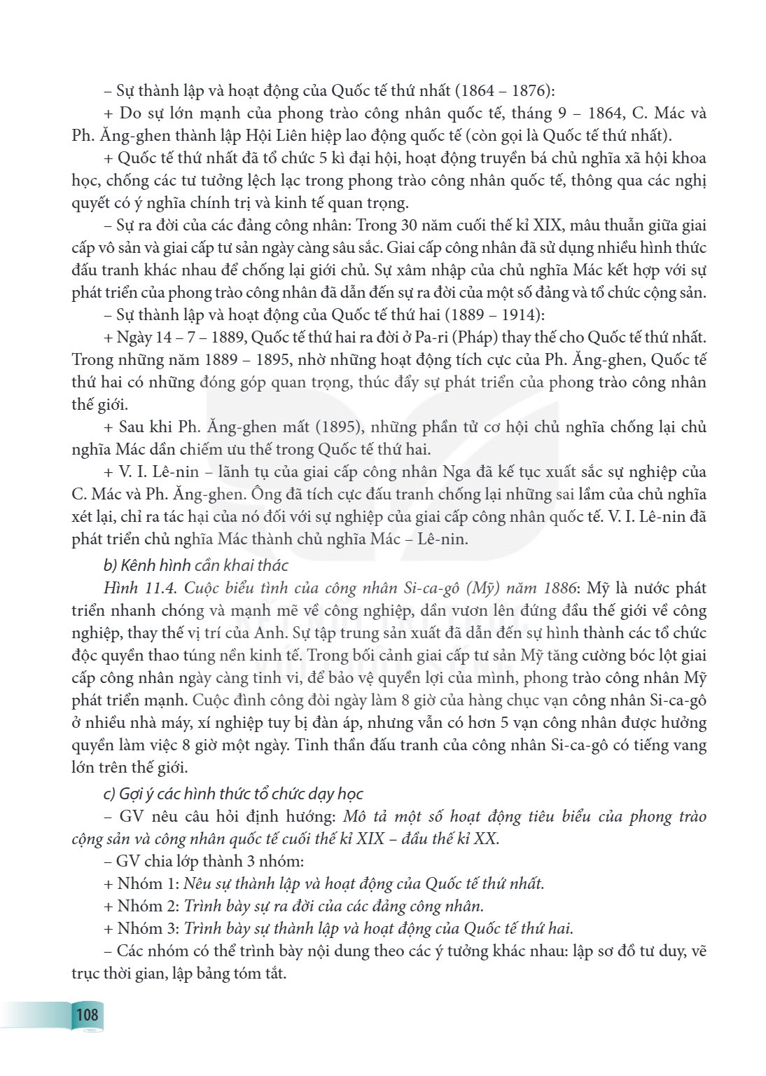 Sự thành lập và hoạt động của Quốc tế thứ nhất (1864 - 1876): + Do sự lớn mạnh của phong trào công nhân quốc tế, tháng 9 - 1864, C. Mác và Ph. Ăng-ghen thành lậ