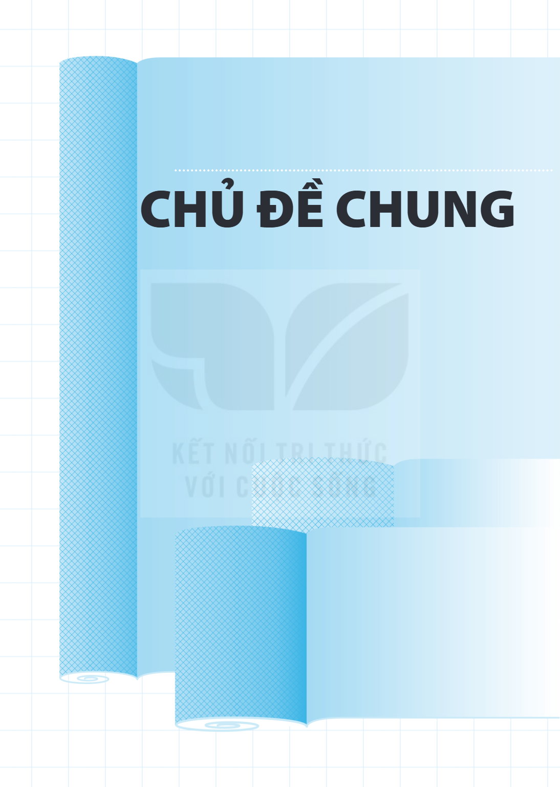 CHỦ ĐỀ CHUNG KẾT NỐI TRI THỨC VỚI CUỘC SỐNG