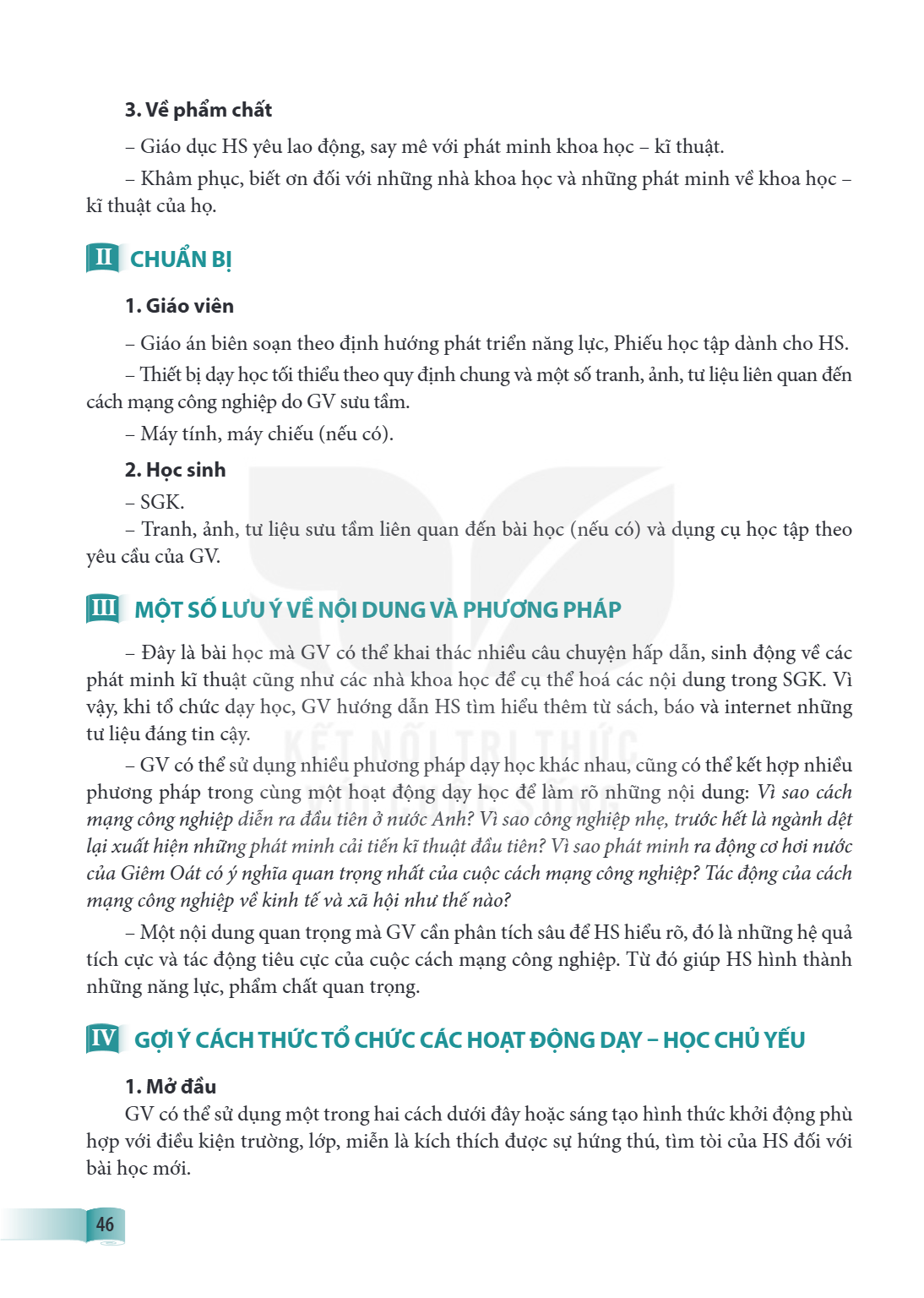 3. Về phẩm chất Giáo dục HS yêu lao động, say mê với phát minh khoa học - kĩ thuật. - Khâm phục, biết ơn đối với những nhà khoa học và những phát minh về khoa h